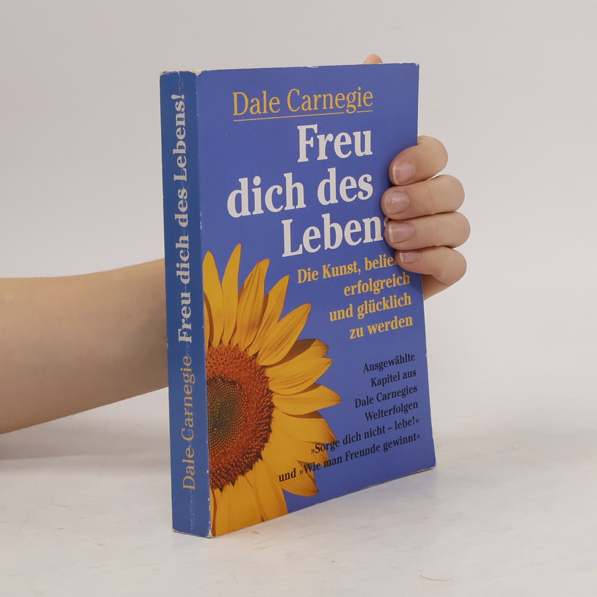 Dale Carnegie Freu dich des Lebens