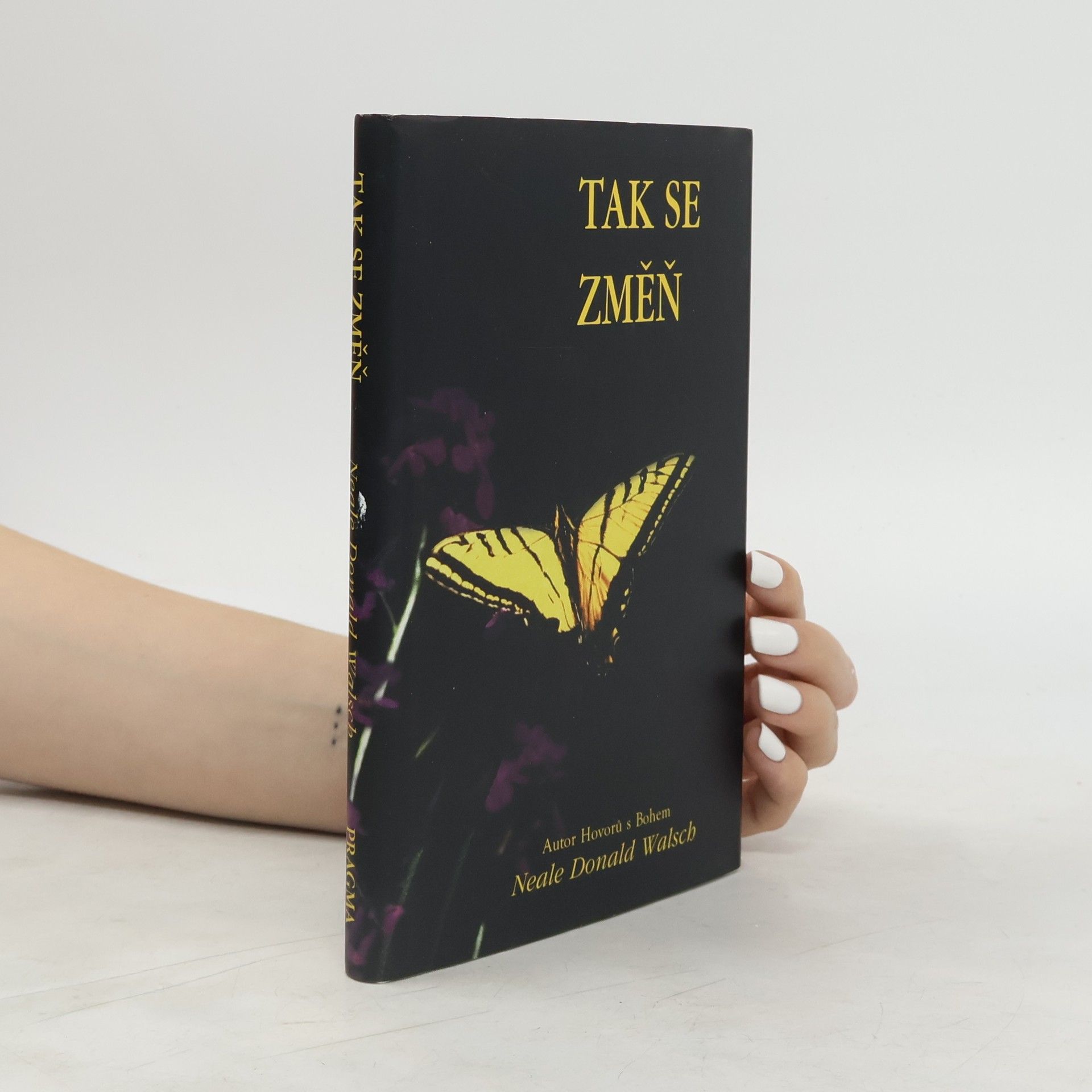 Neale Donald Walsch Tak se změň