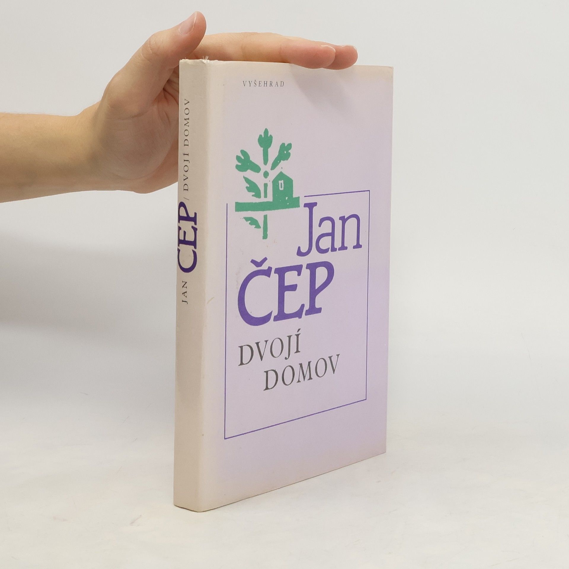 Jan Čep Dvojí domov