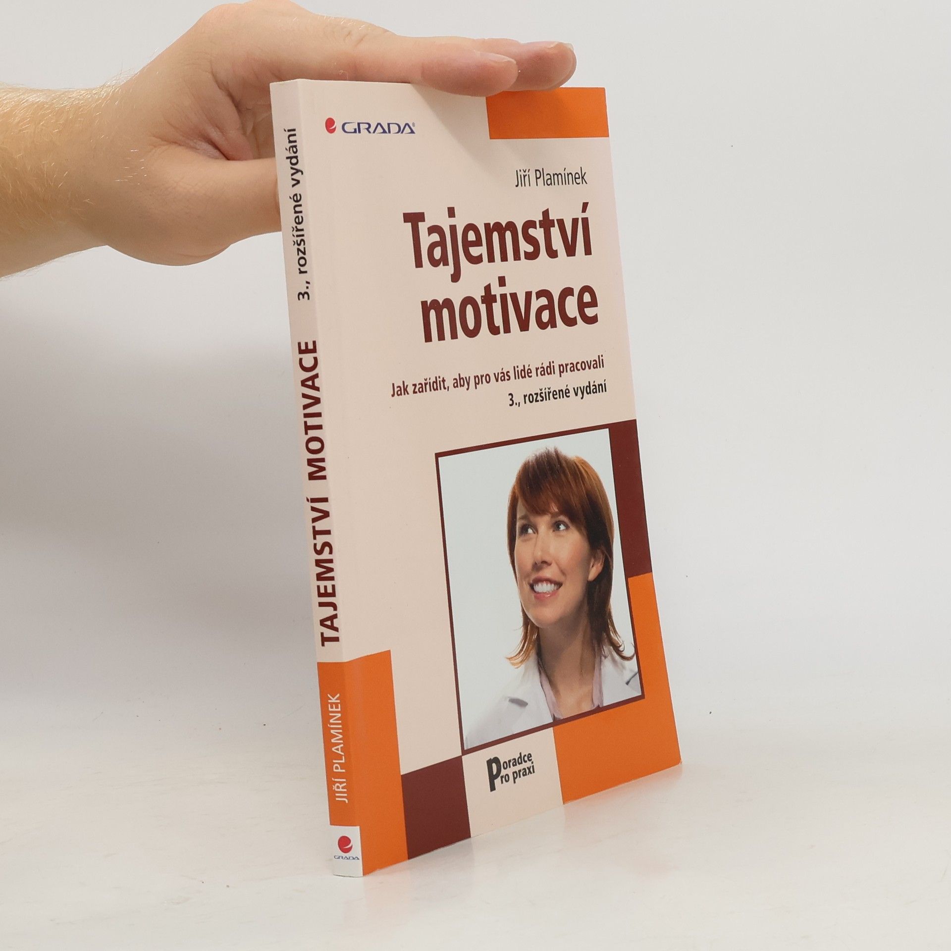 Jiří Plamínek Tajemství motivace : jak zařídit, aby pro vás lidé rádi pracovali