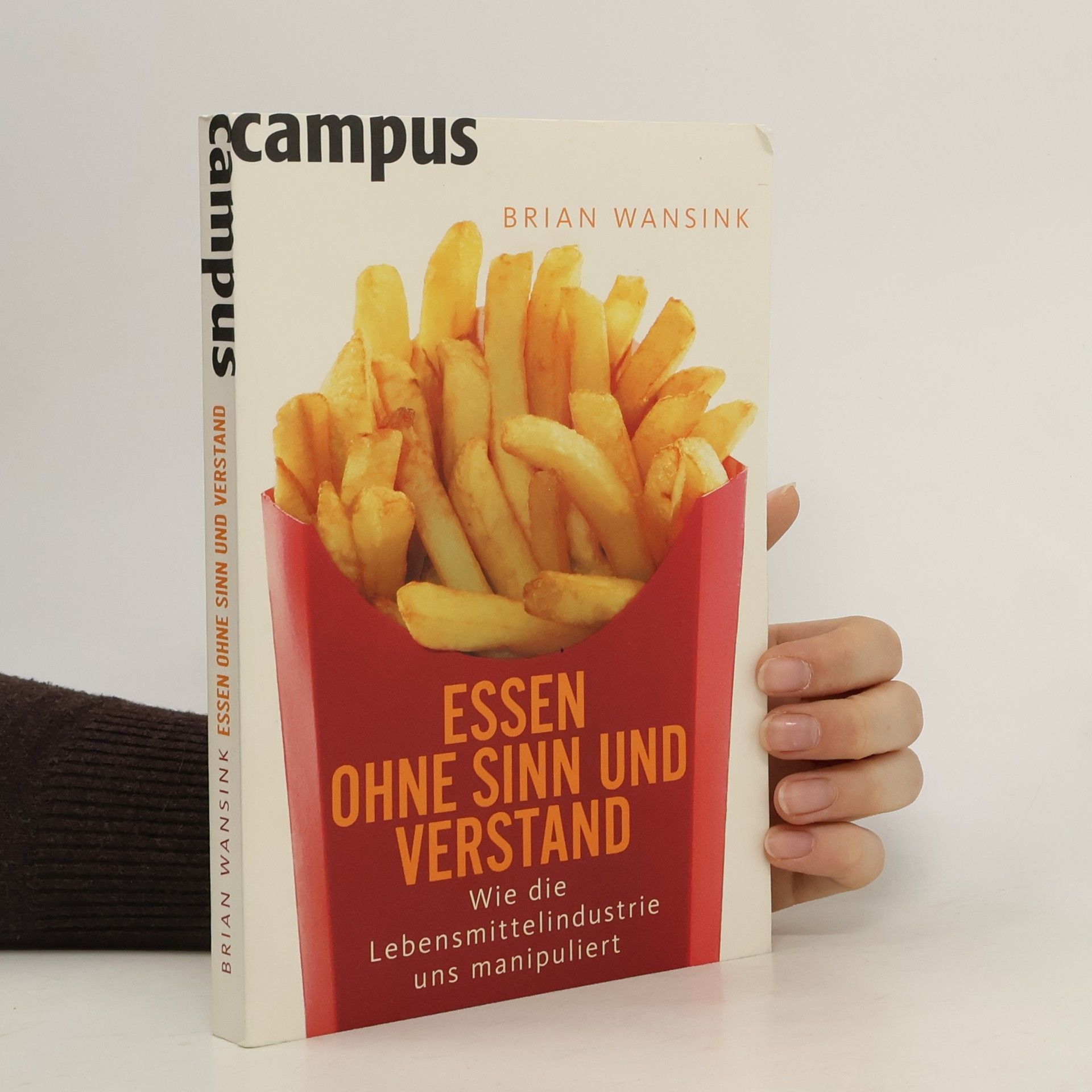 Brian Wansink Essen ohne Sinn und Verstand