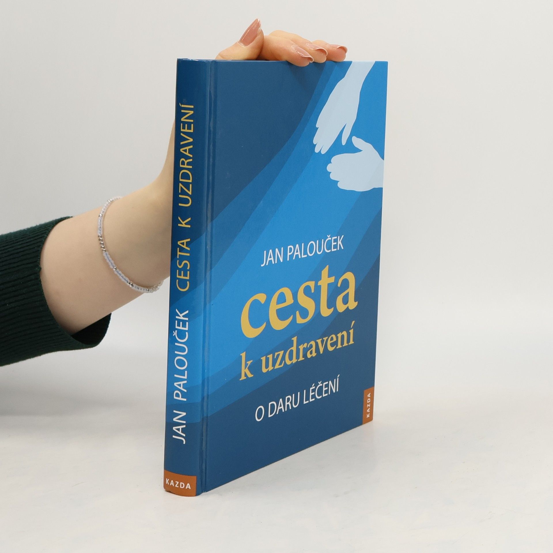 Cesta k uzdravení. O daru léčení