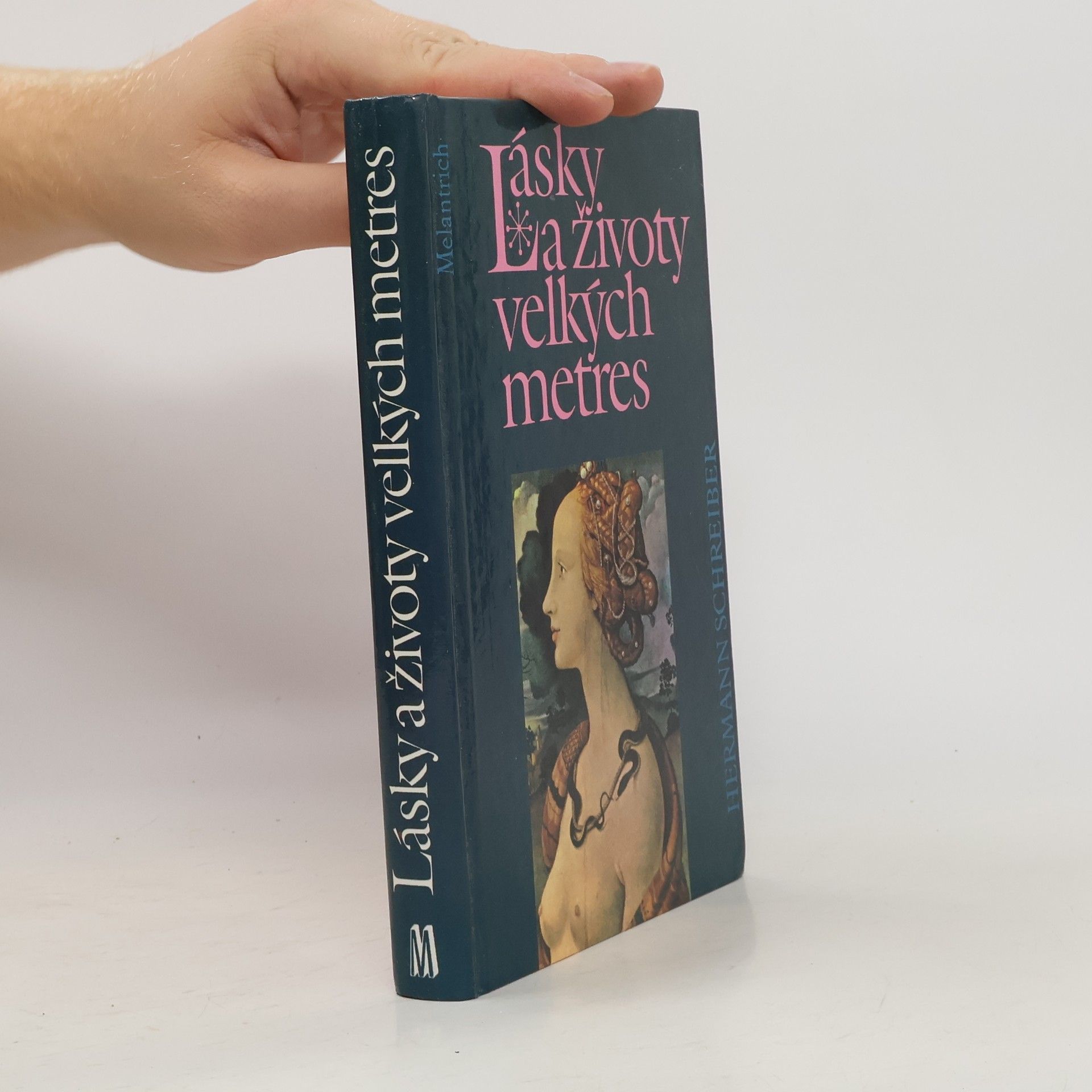 Hermann Schreiber Lásky a životy velkých metres