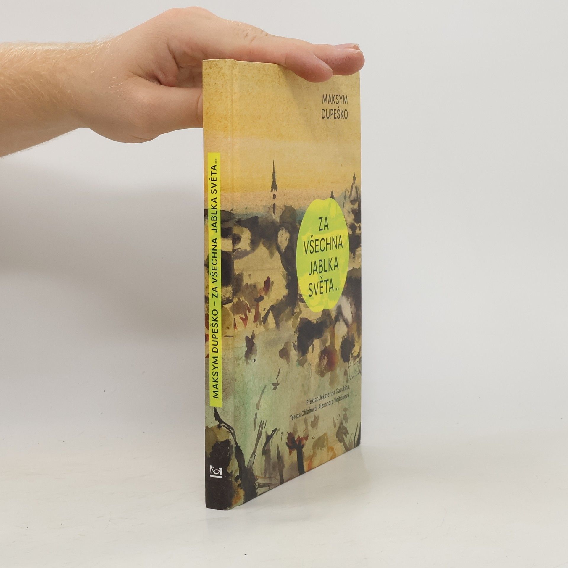 Maksym Dupeško Za všechna jablka světa…