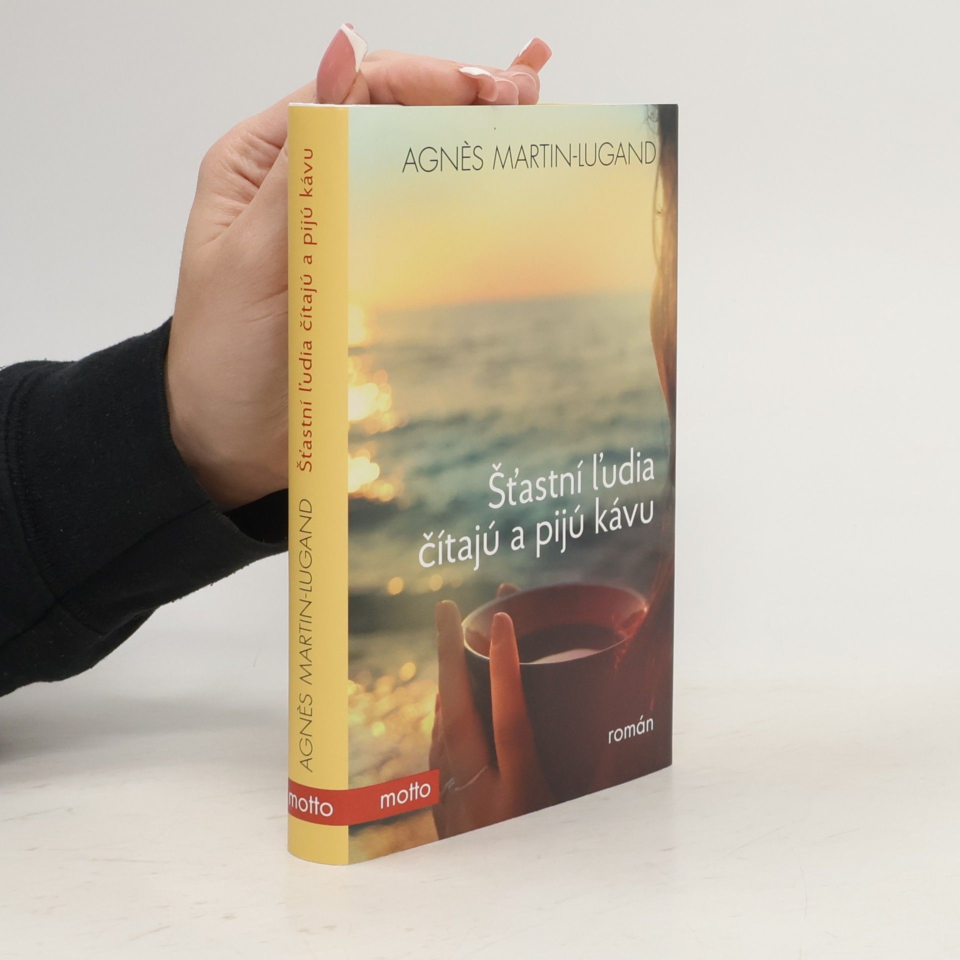 Agnès Martin Lugand Šťastní ľudia čítajú a pijú kávu