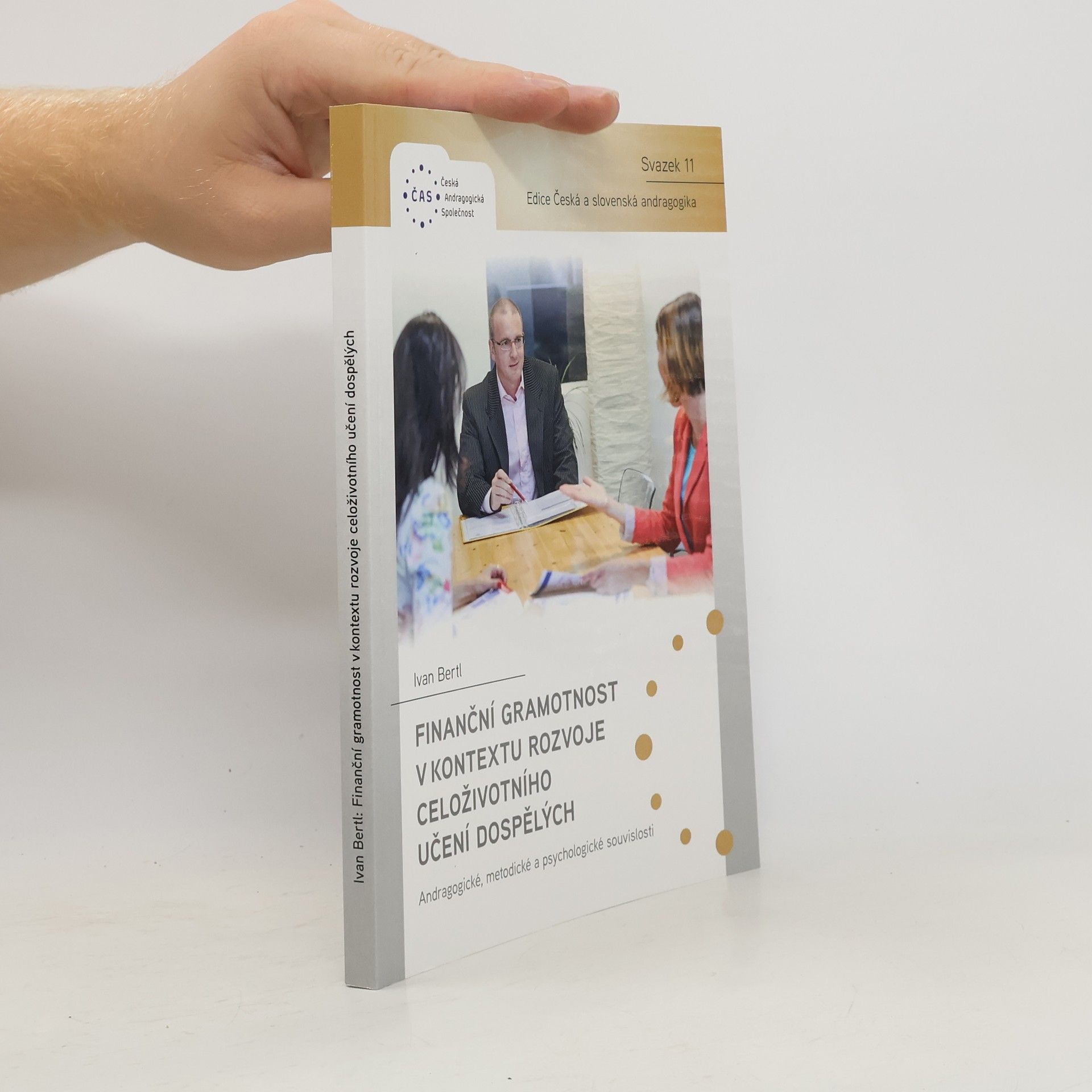 Finanční gramotnost v kontextu rozvoje celoživotního učení dospělých : andragogické, metodické a psychologické souvislosti