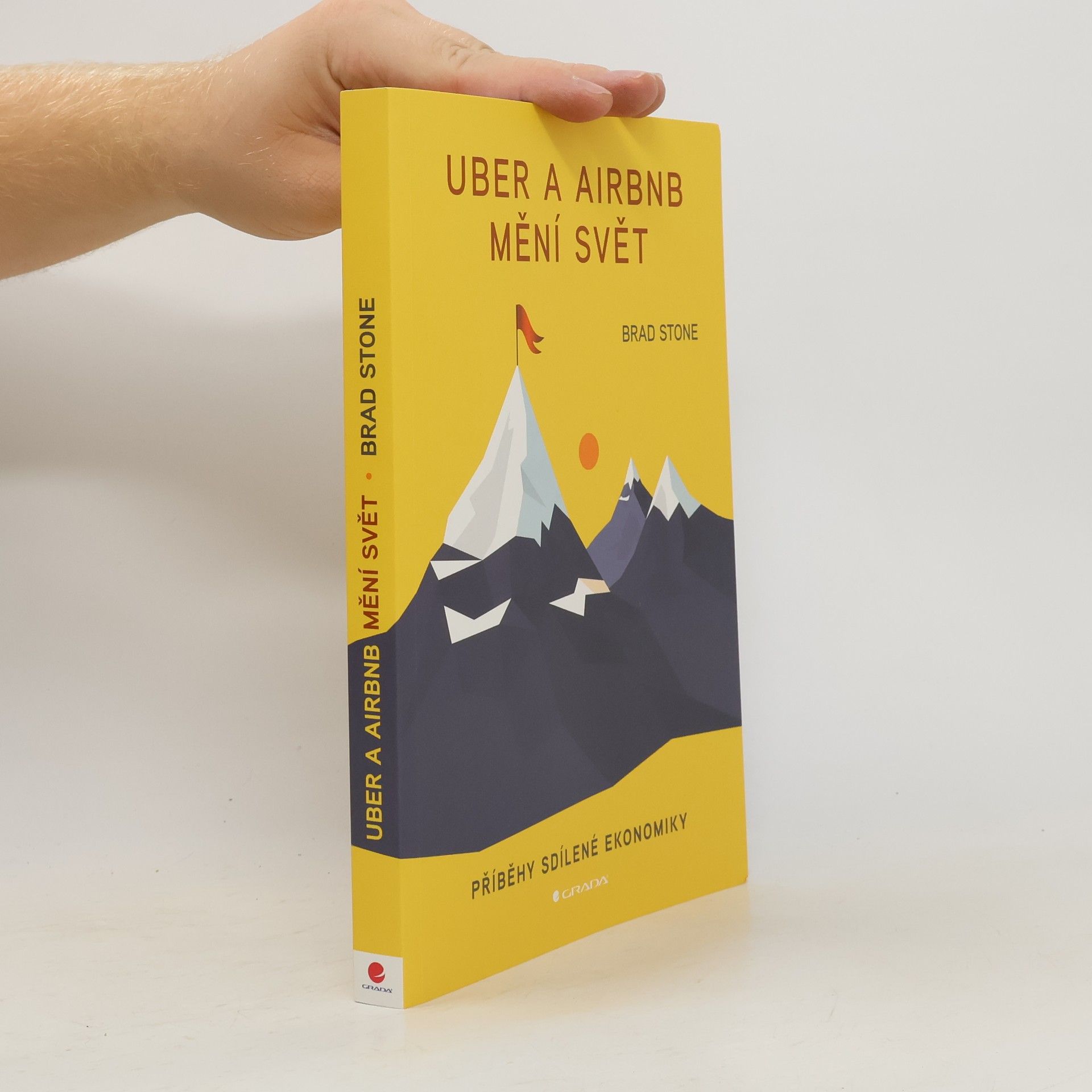 Brad Stone Uber a Airbnb mění svět : příběhy sdílené ekonomiky