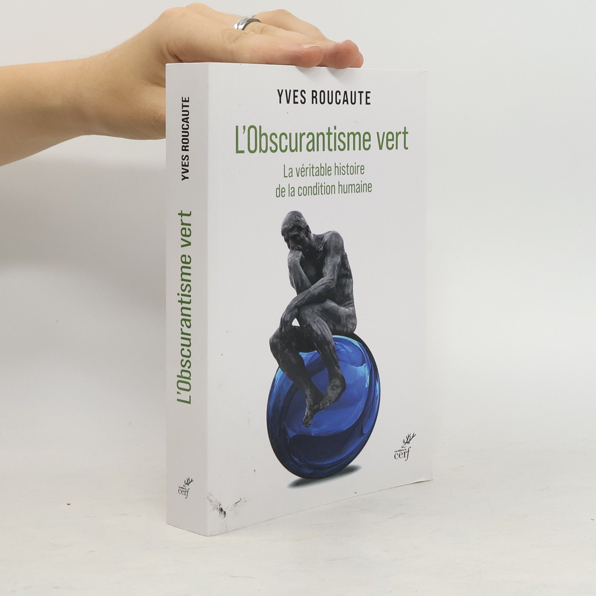 Yves Roucaute L'Obscurantisme vert - La véritable histoire de la condition humaine