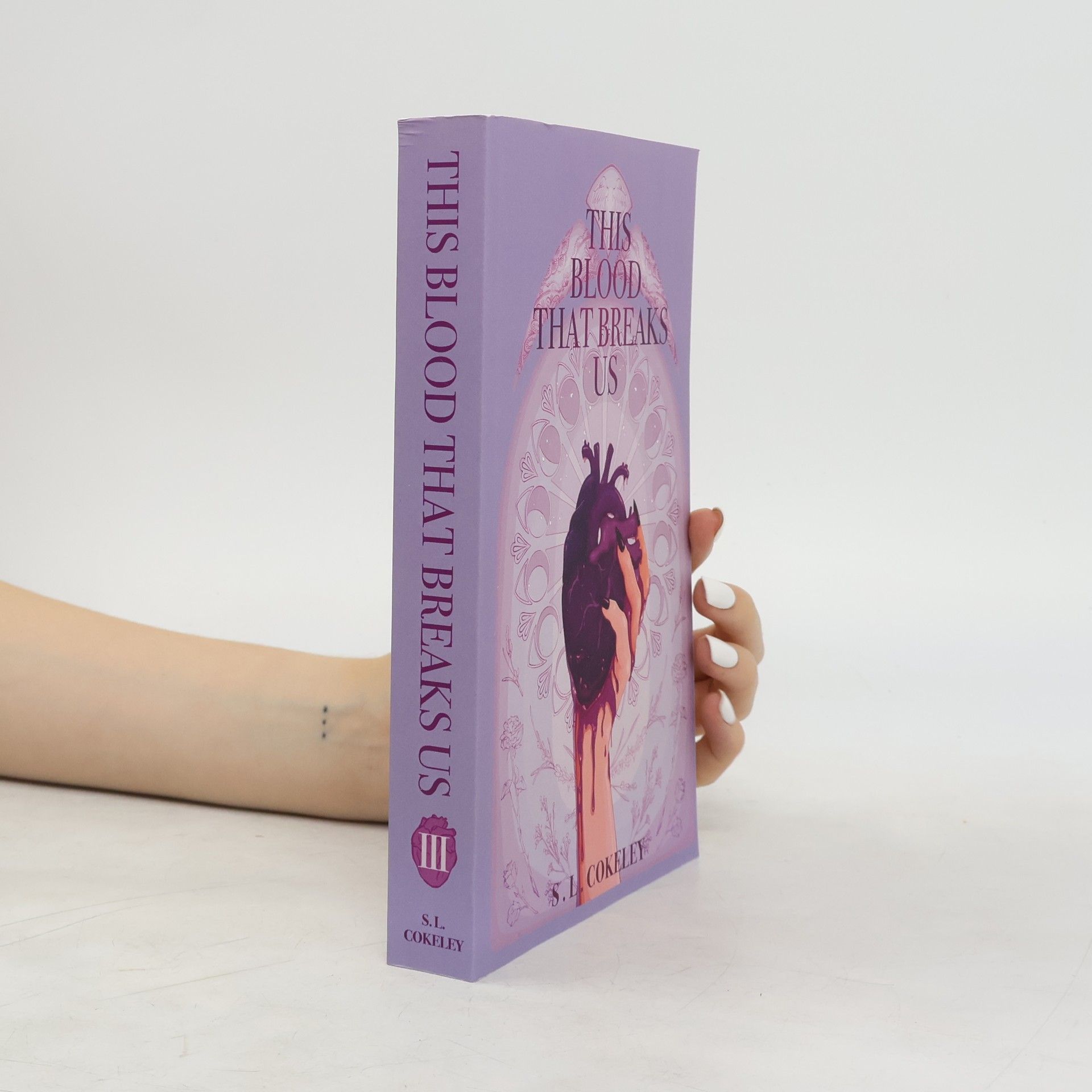 S L Cokeley This Blood That Breaks Us III