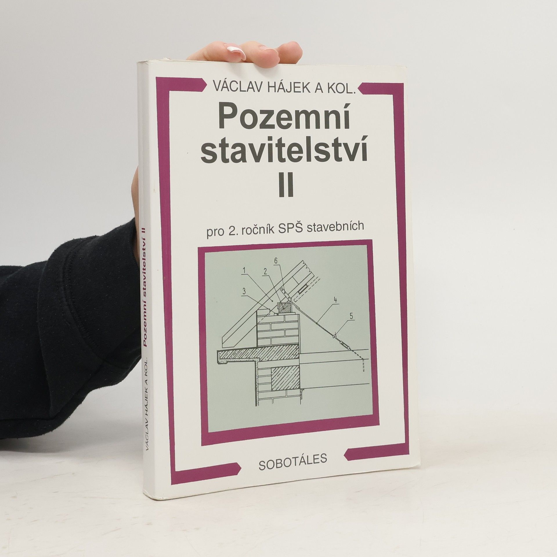 Pozemní stavitelství 2. díl. Pro 2. ročník SPŠ stavebních