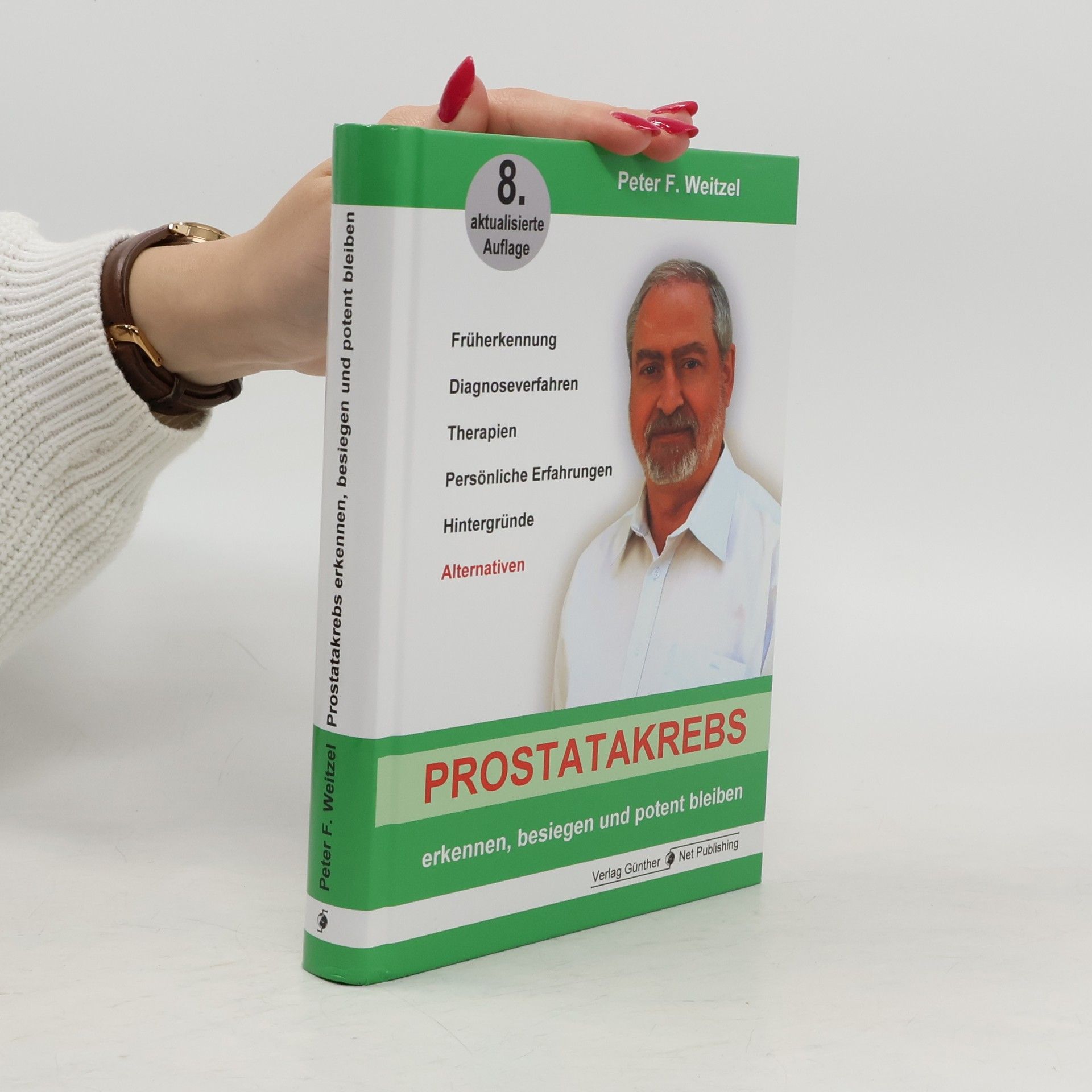Peter F. Weitzel Prostatakrebs erkennen, besiegen und potent bleiben