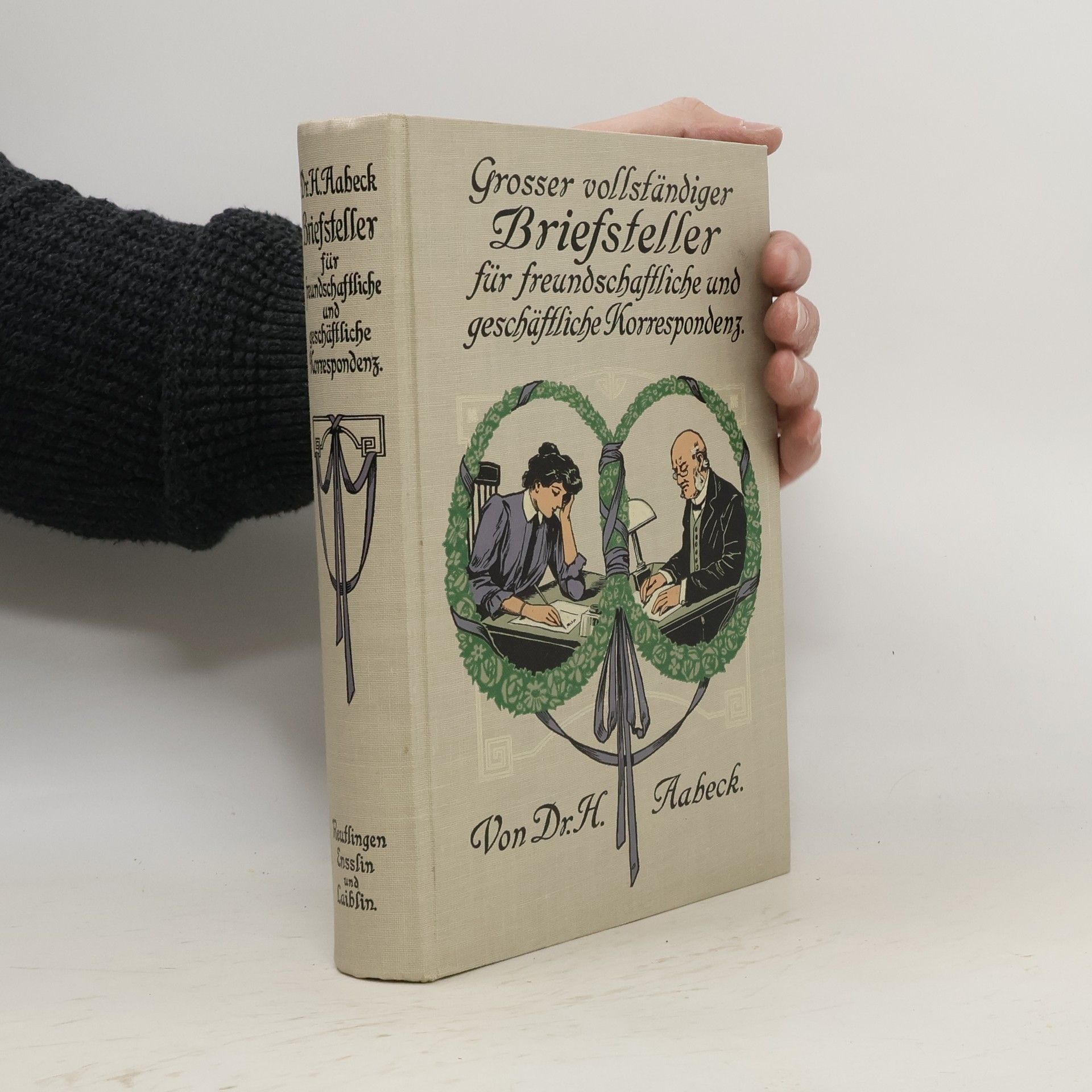 H. Aabeck Vollständiger Briefsteller für freundschaftliche und geschäftliche Korrespondenz