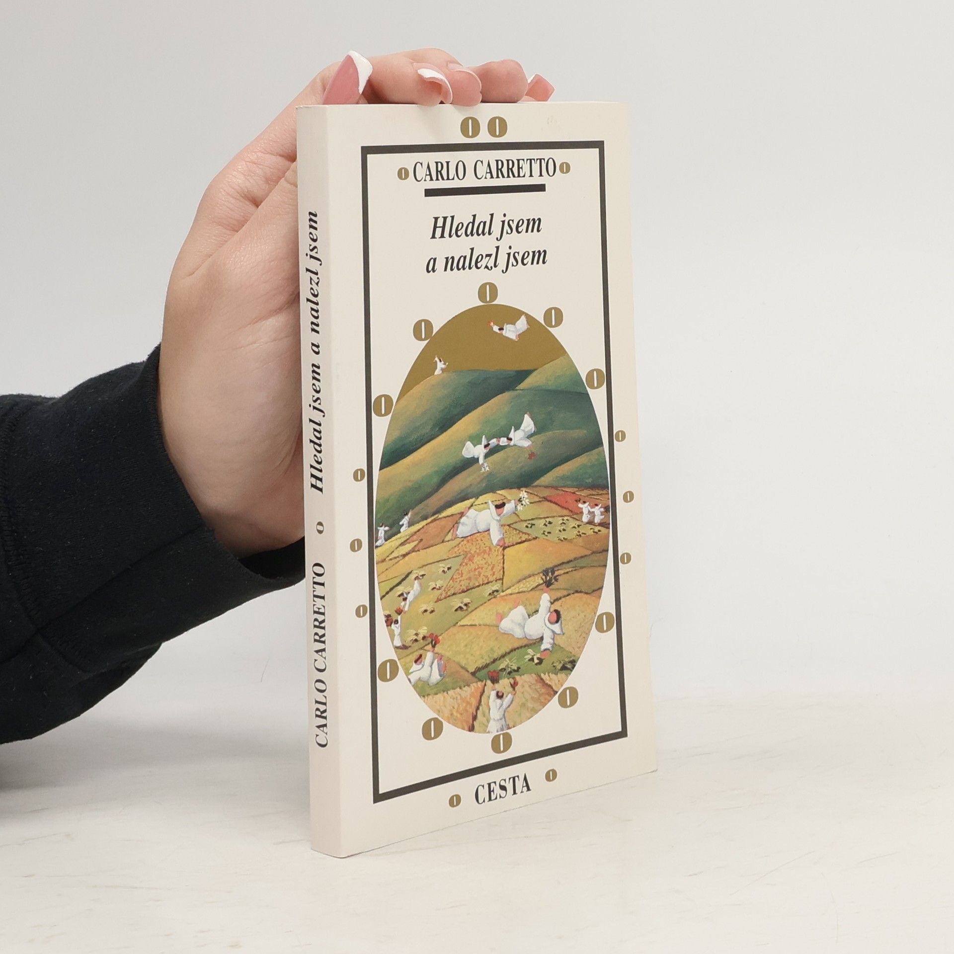 Carlo Carretto Hledal jsem a nalezl jsem
