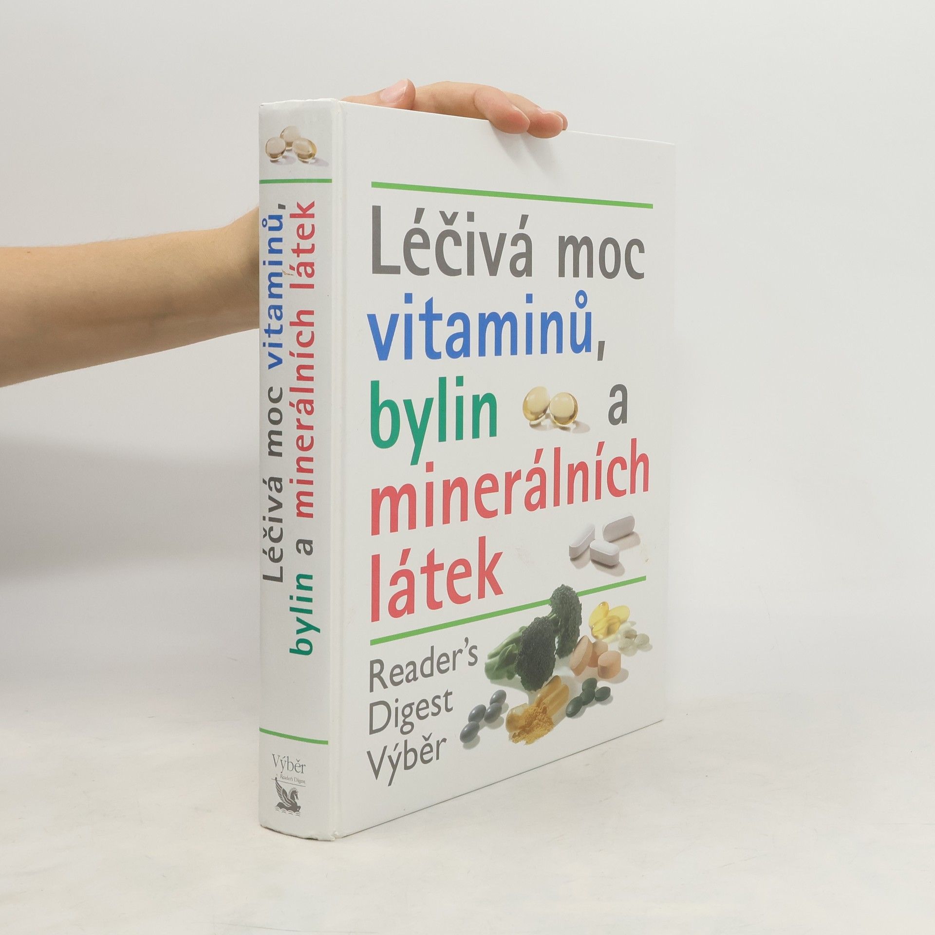 Various authors Léčivá moc vitaminů, bylin a minerálních látek