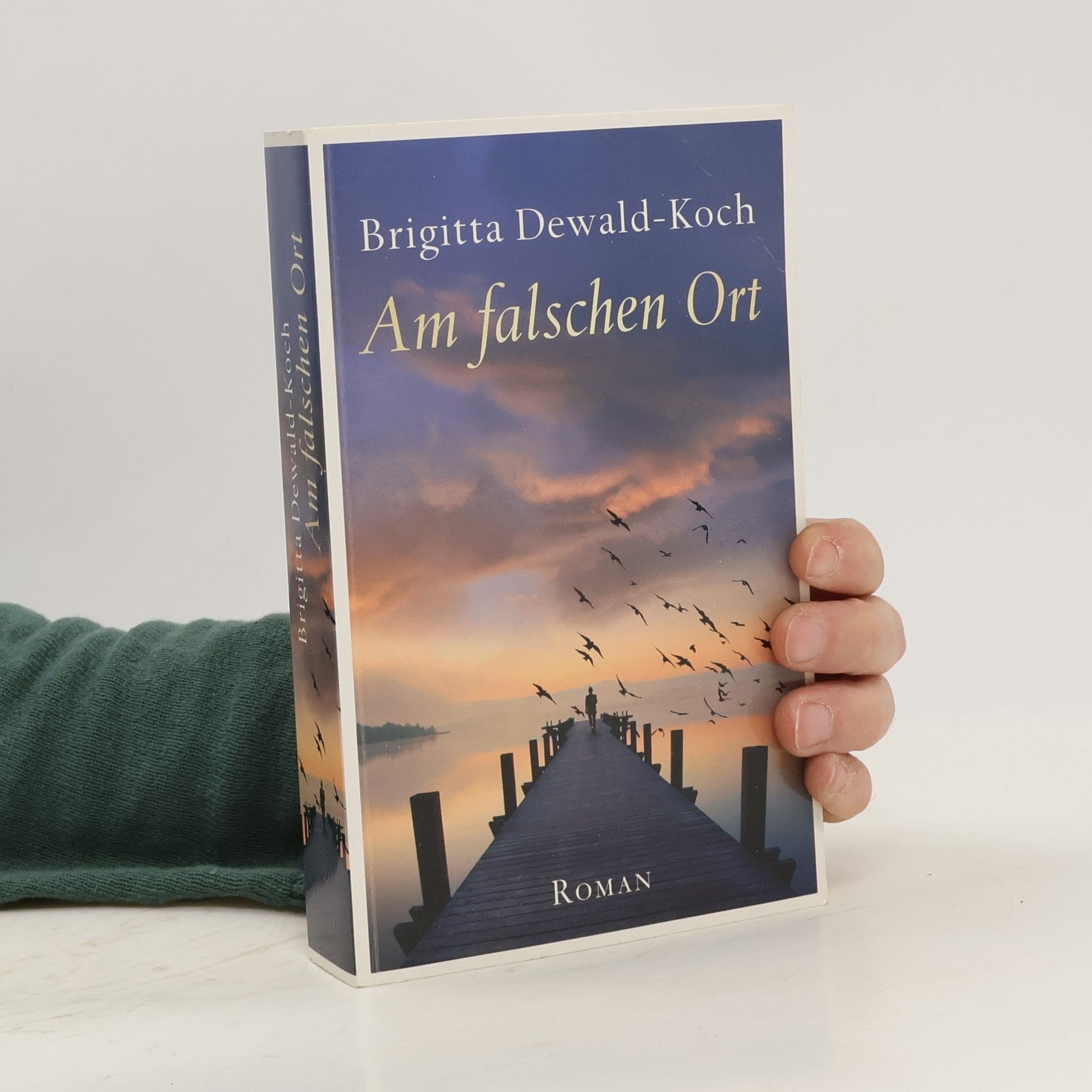 Brigitta Dewald-Koch Am falschen Ort