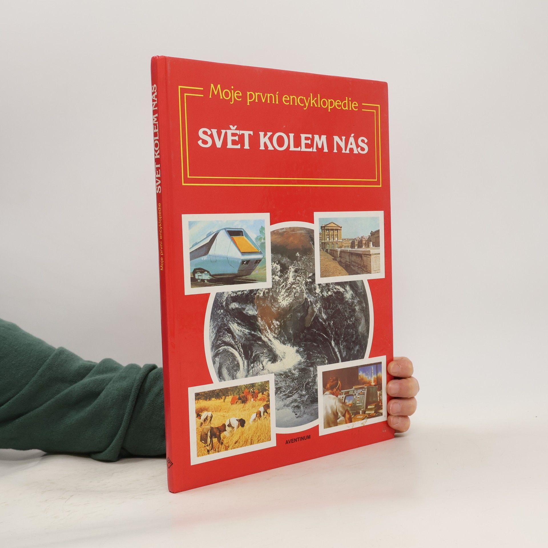 Moje první encyklopedie. Svět kolem nás