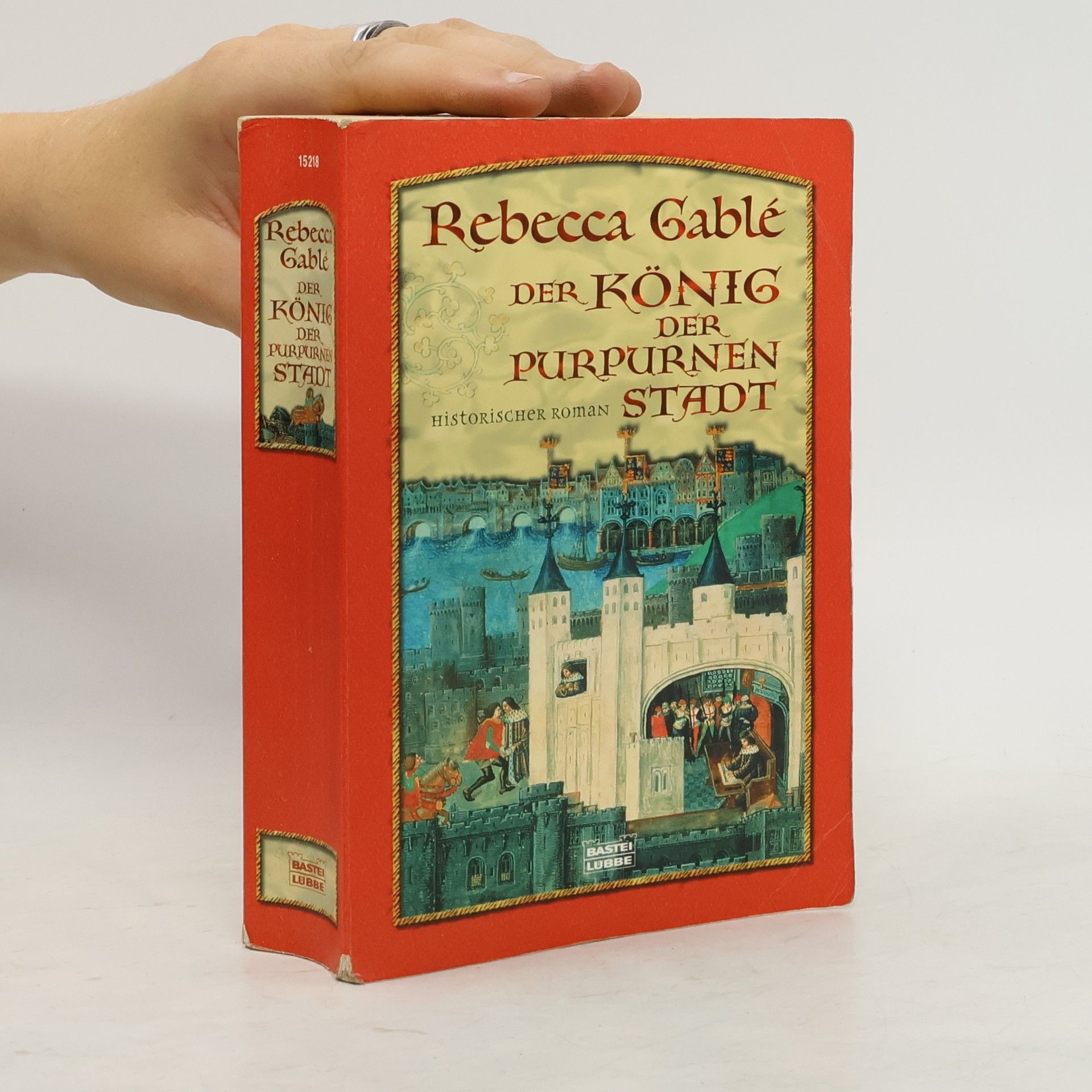 Rebecca Gablé Der König der purpurnen Stadt