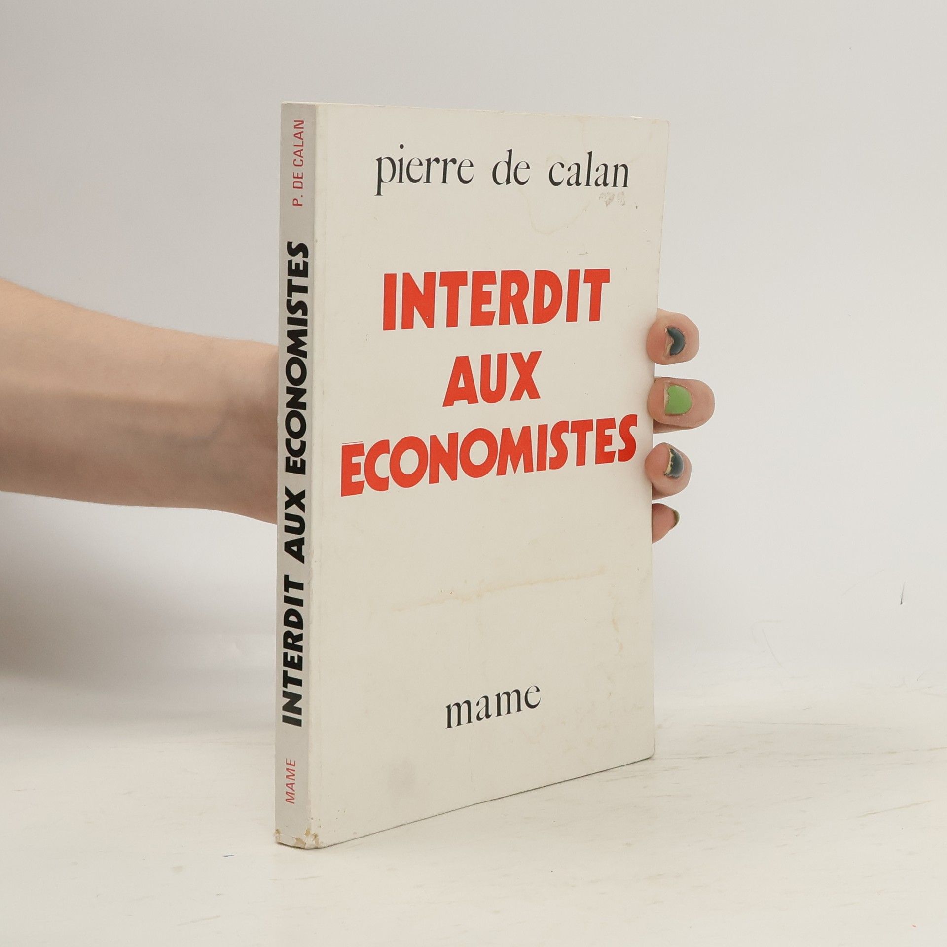 Pierre de Calan Interdit aux économistes