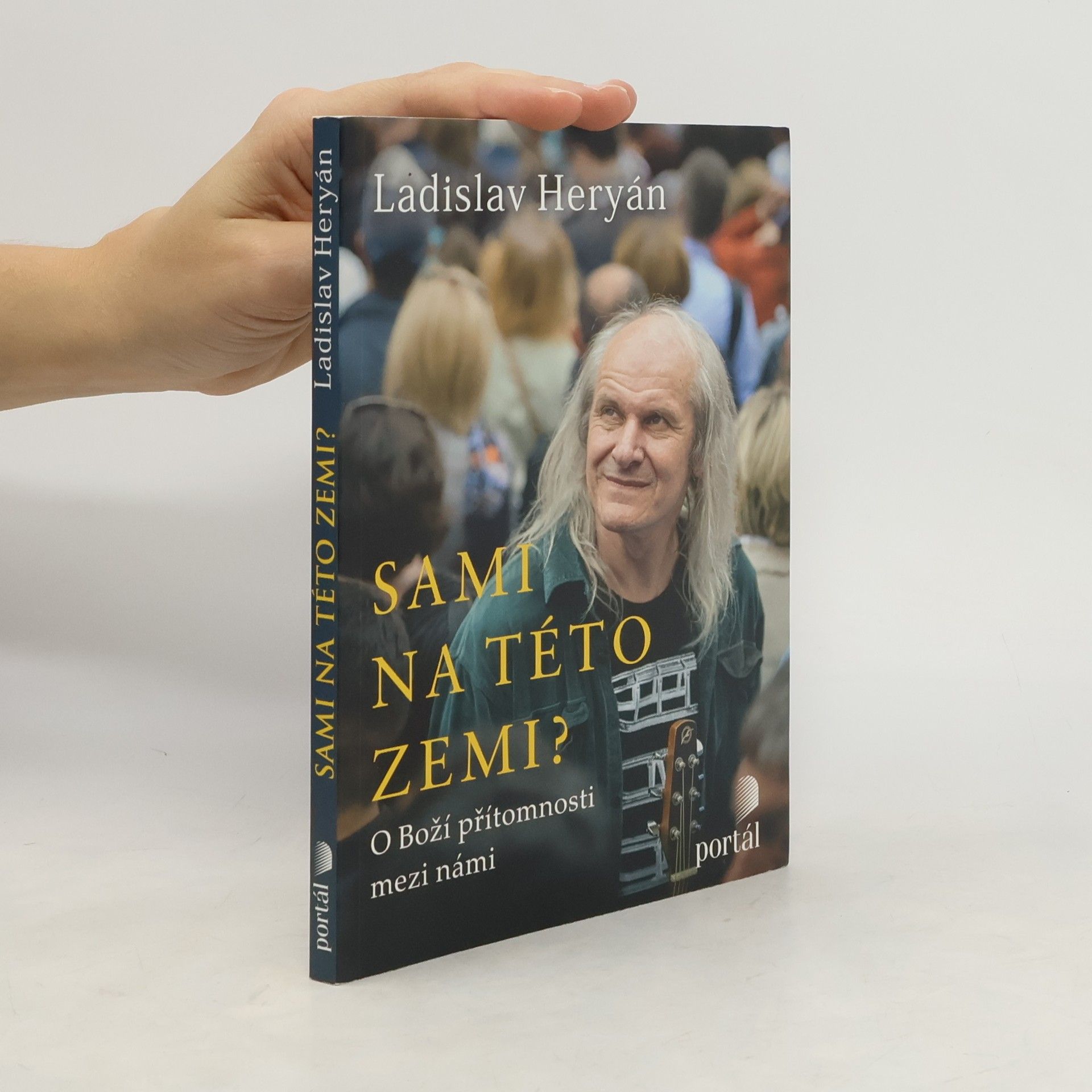 Ladislav Heryán Sami na této zemi? O Boží přítomnosti mezi námi