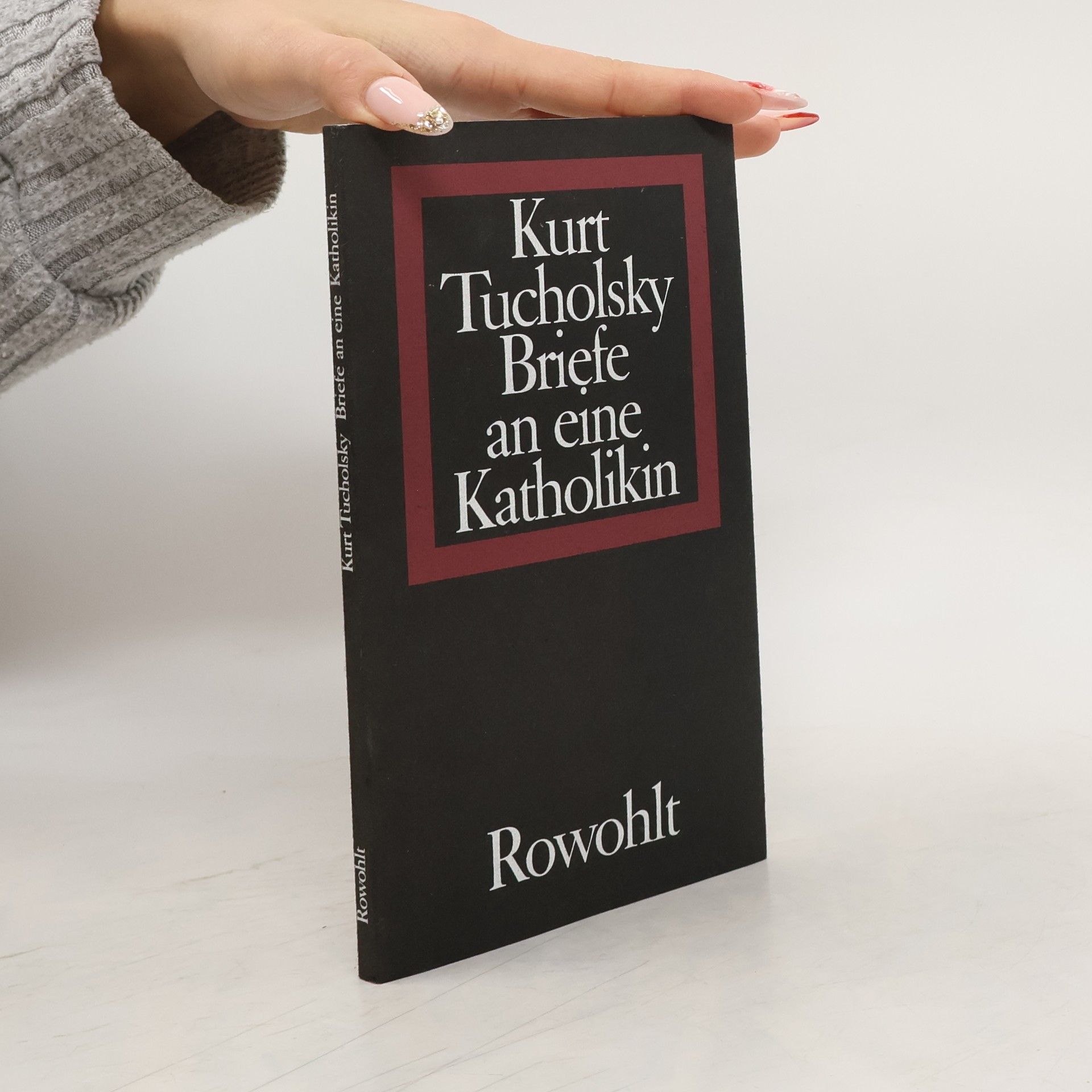 Kurt Tucholsky Briefe an eine Katholikin