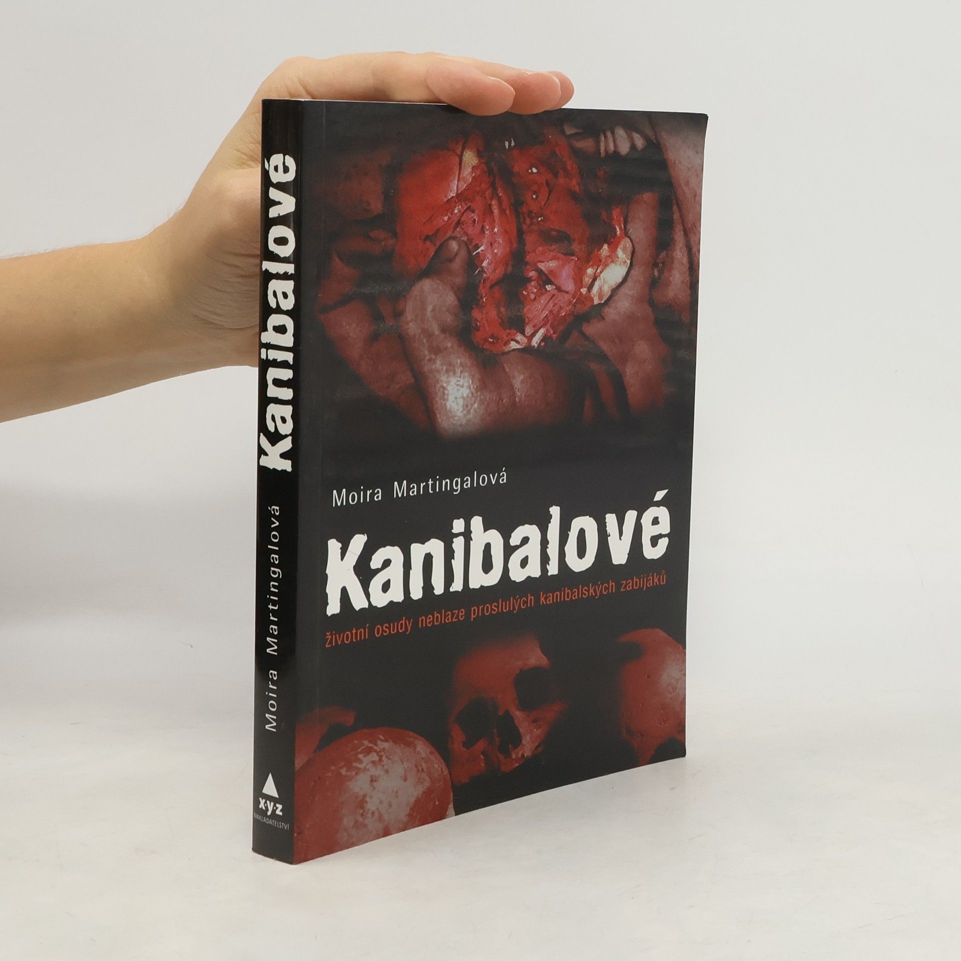 Moira Martingal Kanibalové : životní osudy neblaze proslulých kanibalských zabijáků