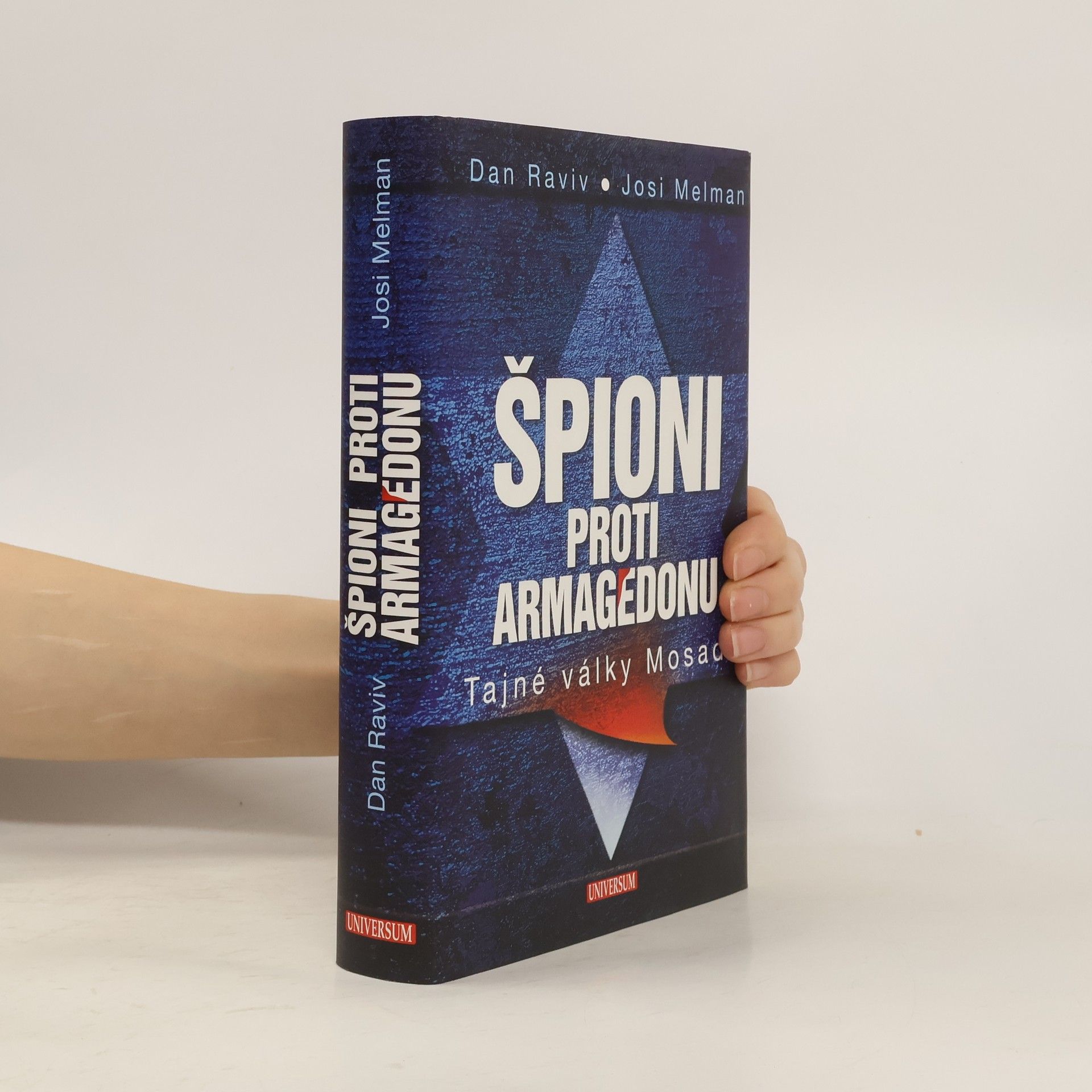 Dan Raviv Špioni proti Armagedonu - Tajné války Mosadu