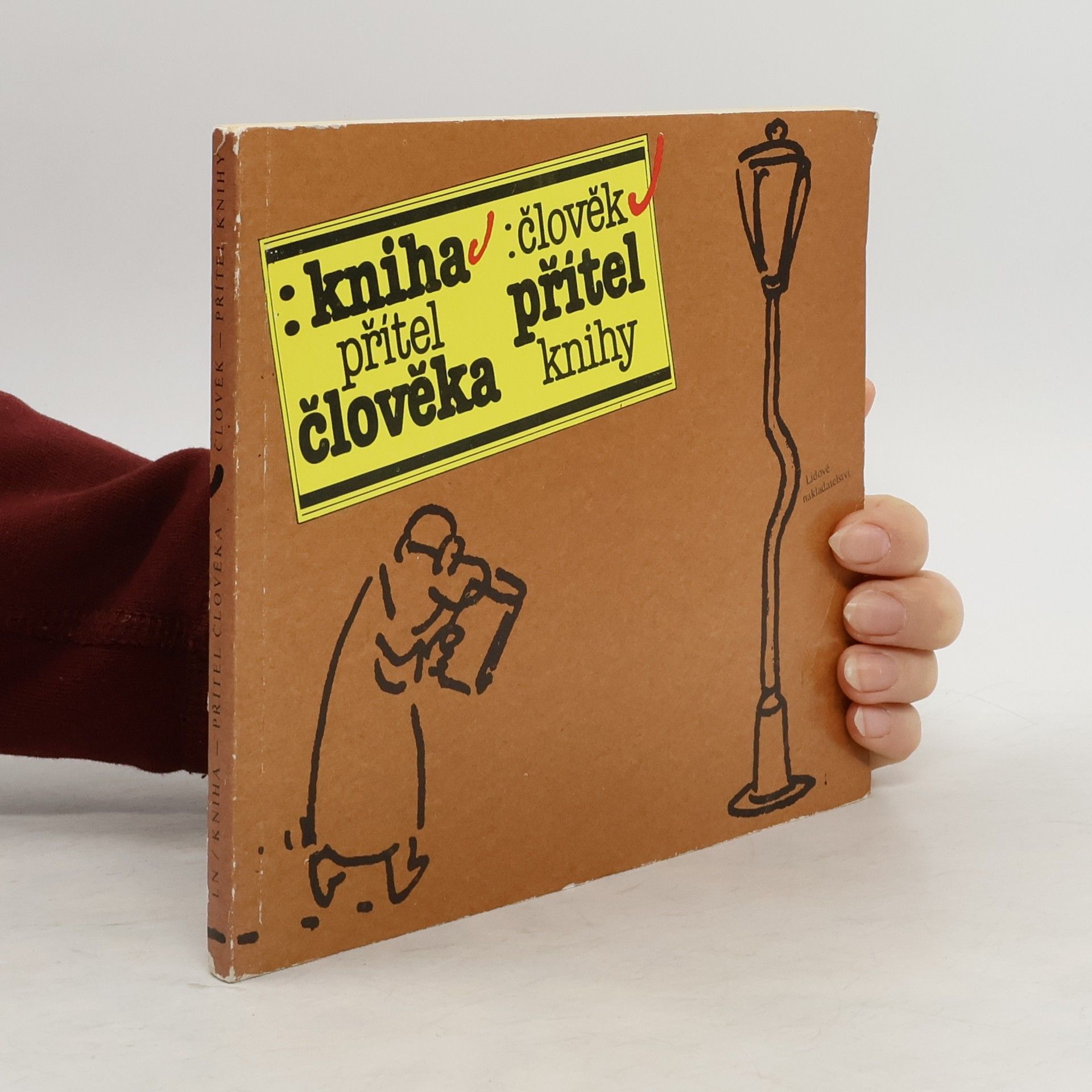 Kniha přítel člověka. Člověk přítel knihy