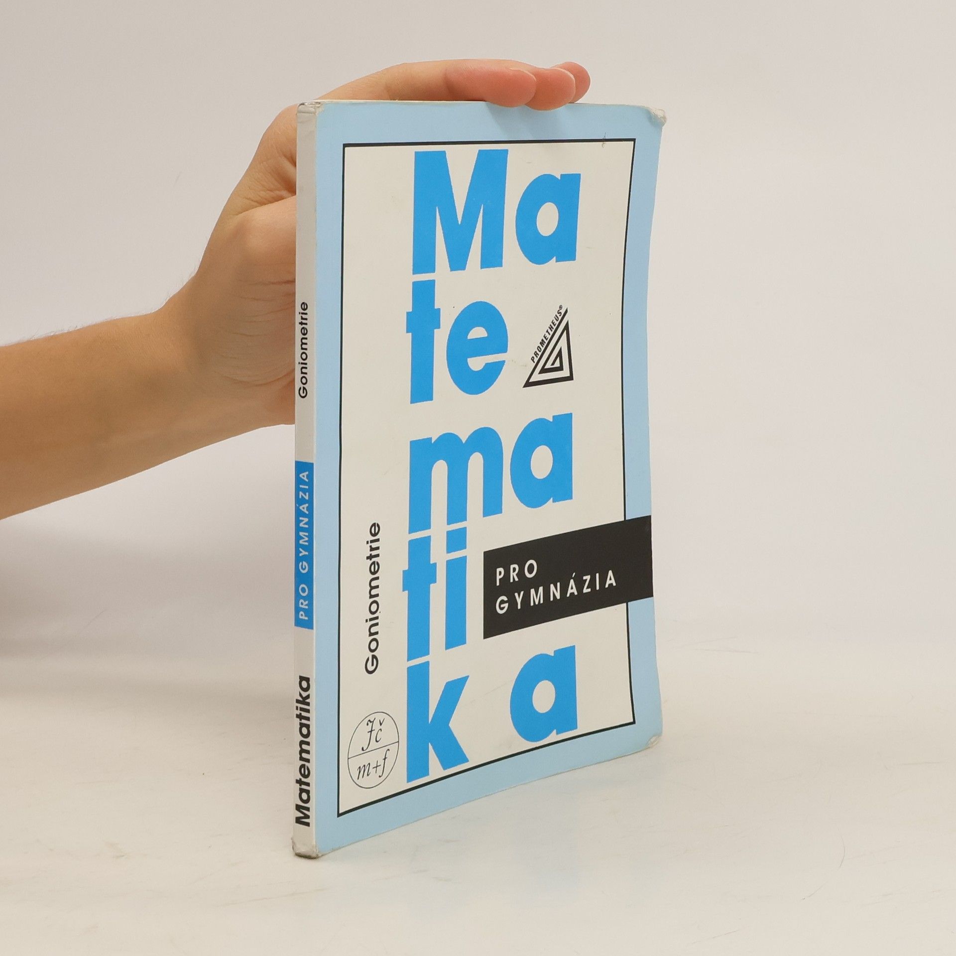 Oldřich Odvárko Matematika pro gymnázia: goniometrie