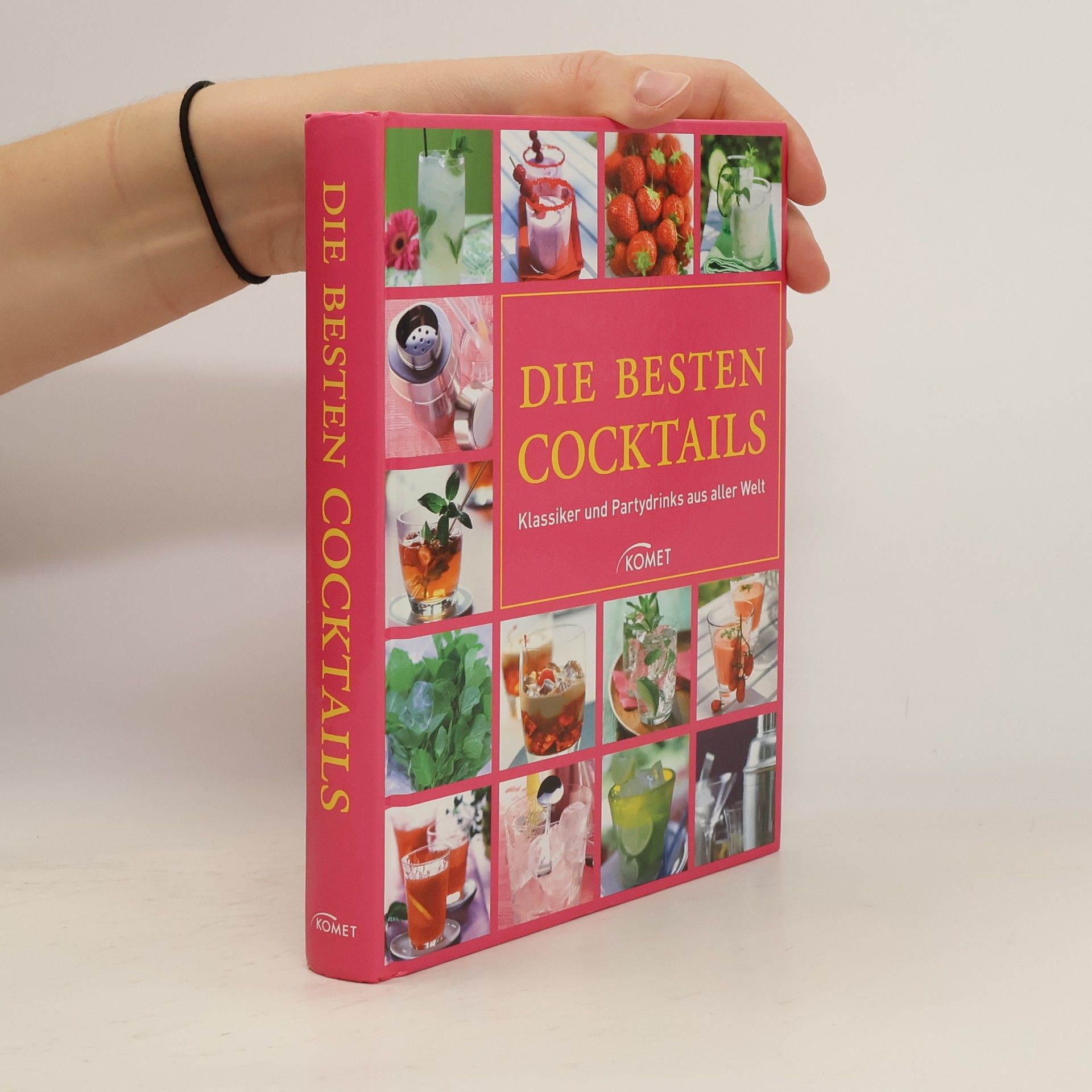 Collectif d'auteurs Die besten Cocktails. Klassiker und Partydrinks aus aller Welt