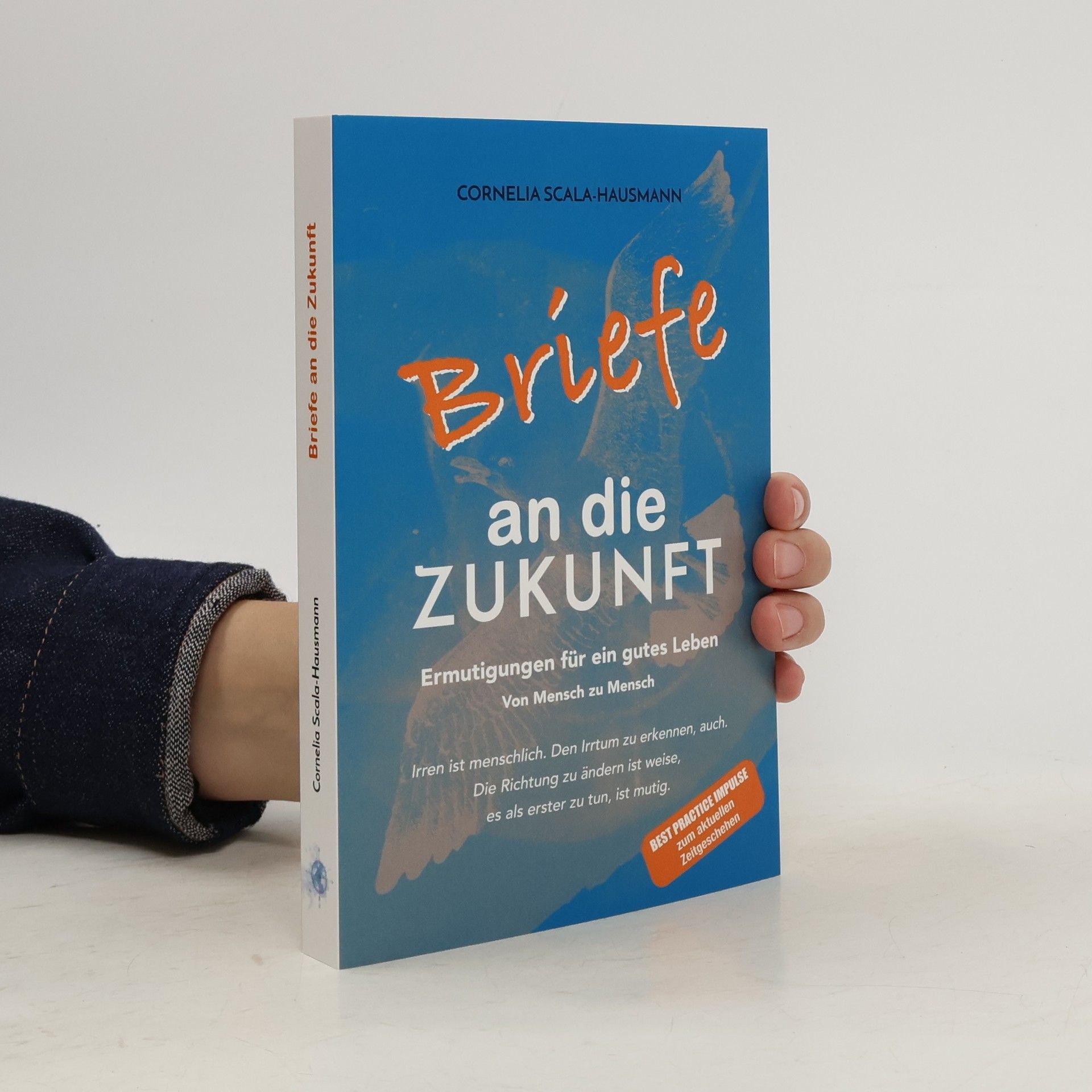 Cornelia Scala-Hausmann Briefe an die Zukunft