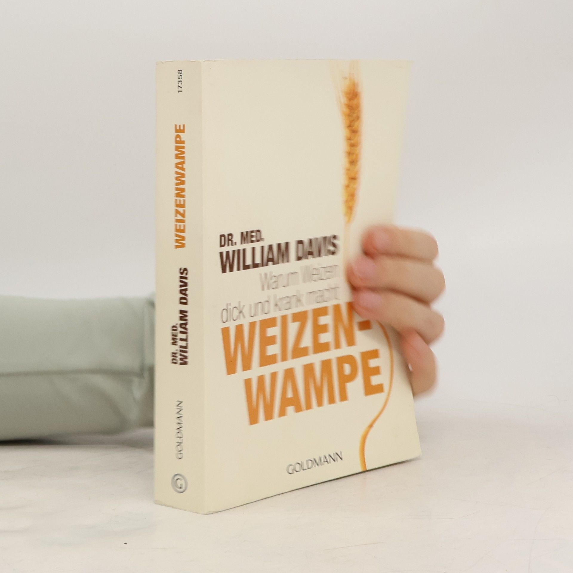 William Davis Weizenwampe - warum Weizen dick und krank macht