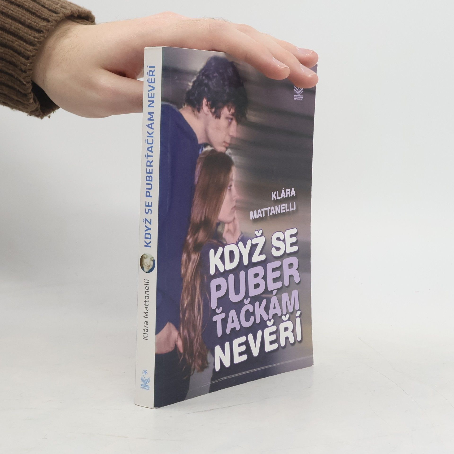 Klára Mattanelli Když se puberťačkám nevěří