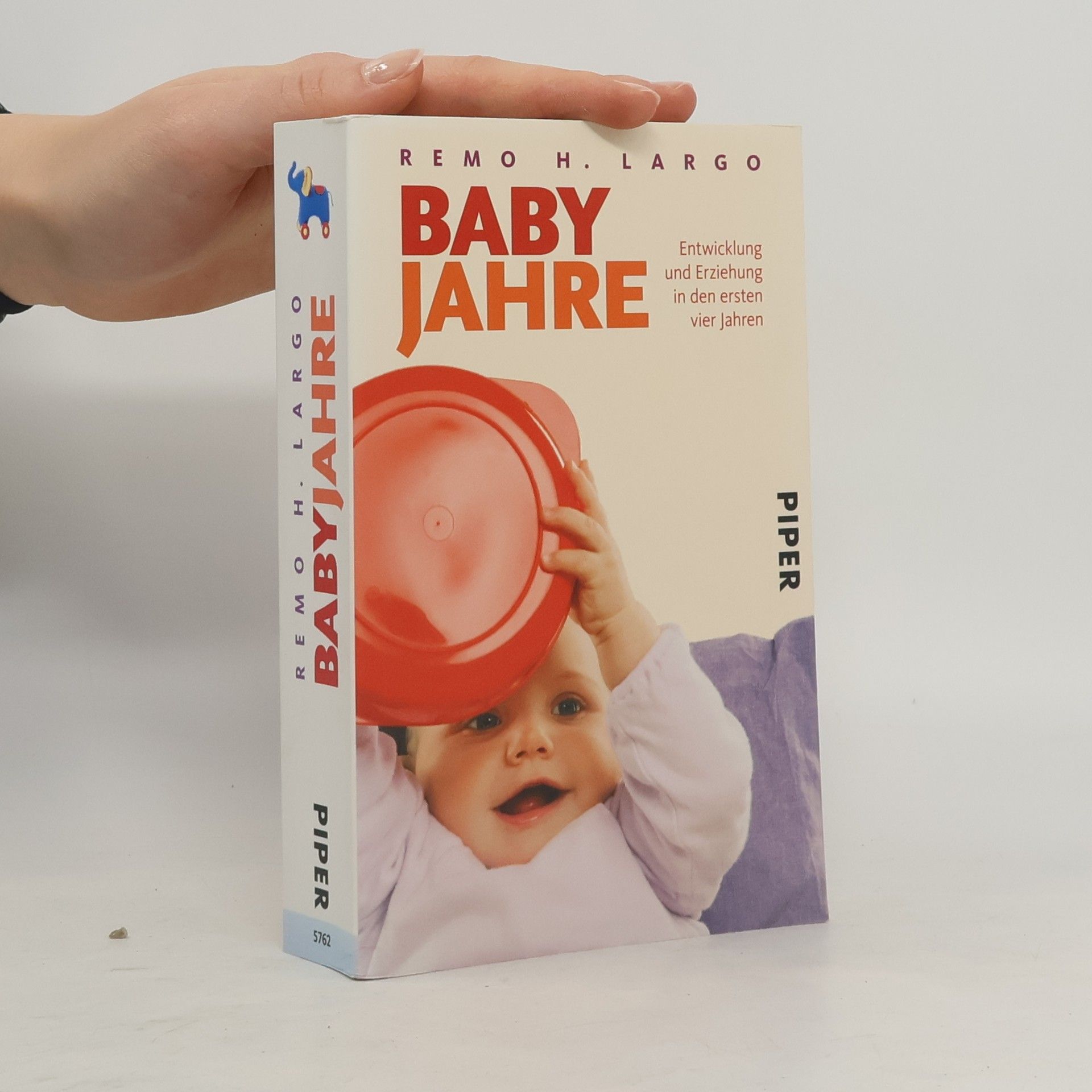 Baby Jahre. Entwicklung und Erziehung in den ersten vier Jahren