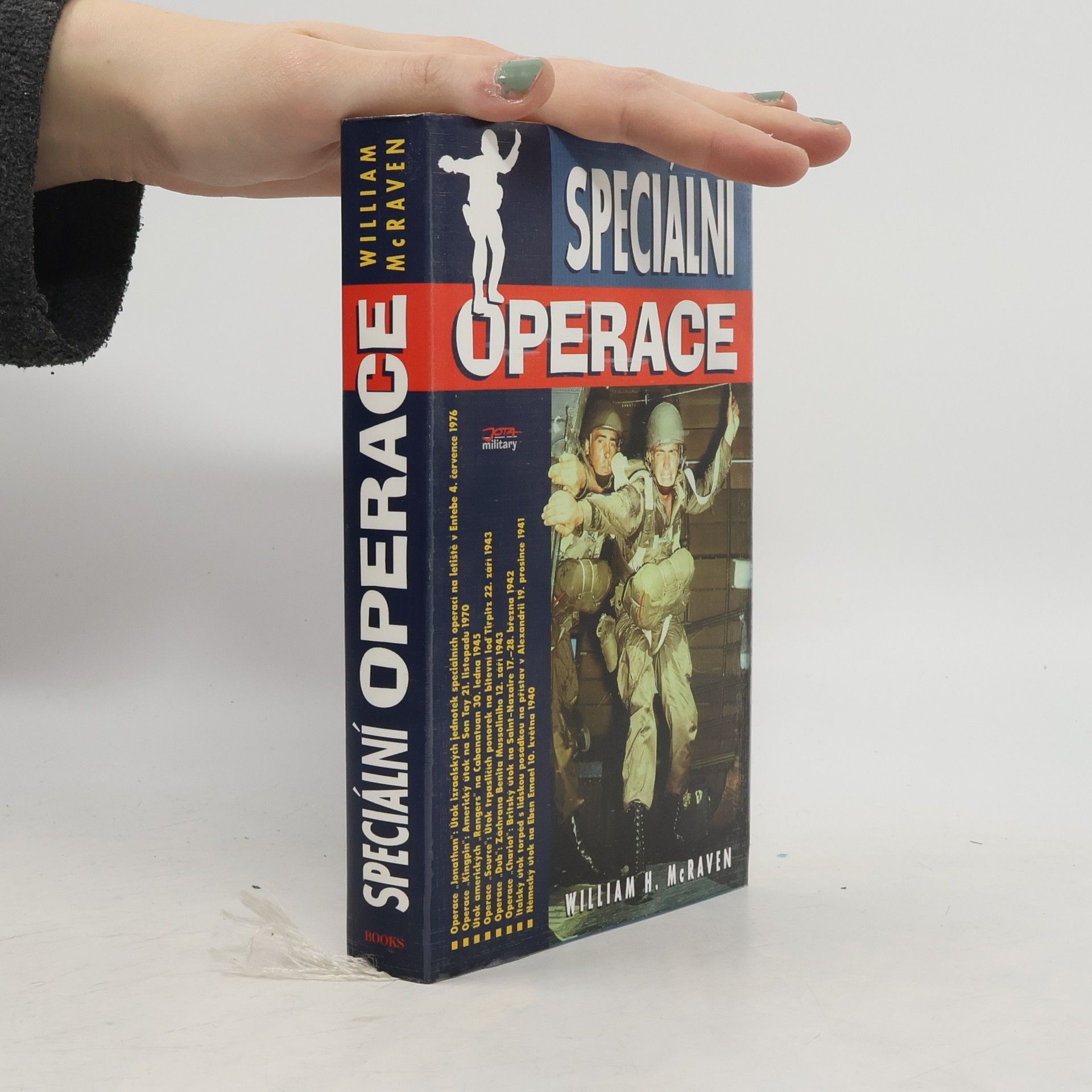 William Harry McRaven Speciální operace: Teorie a praxe speciálních bojových operací naší doby