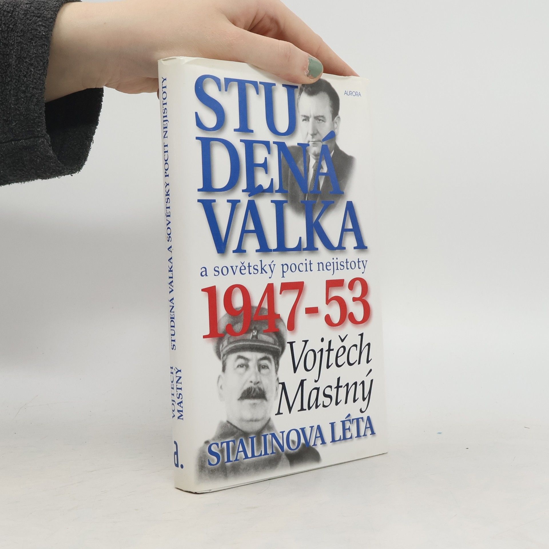 Studená válka a sovětský pocit nejistoty, 1947-53