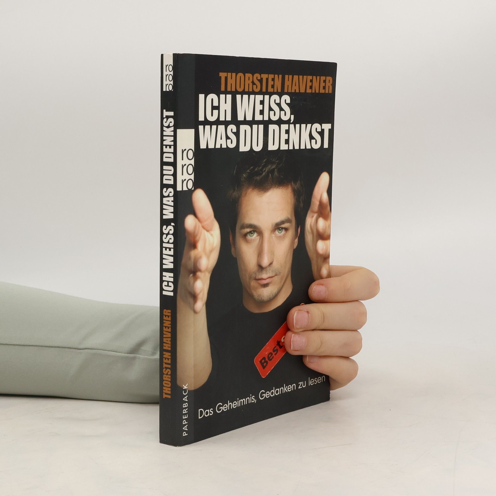 Thorsten Havener Ich weiss, was du denkst. Das Geheimnis, Gedanken zu lesen