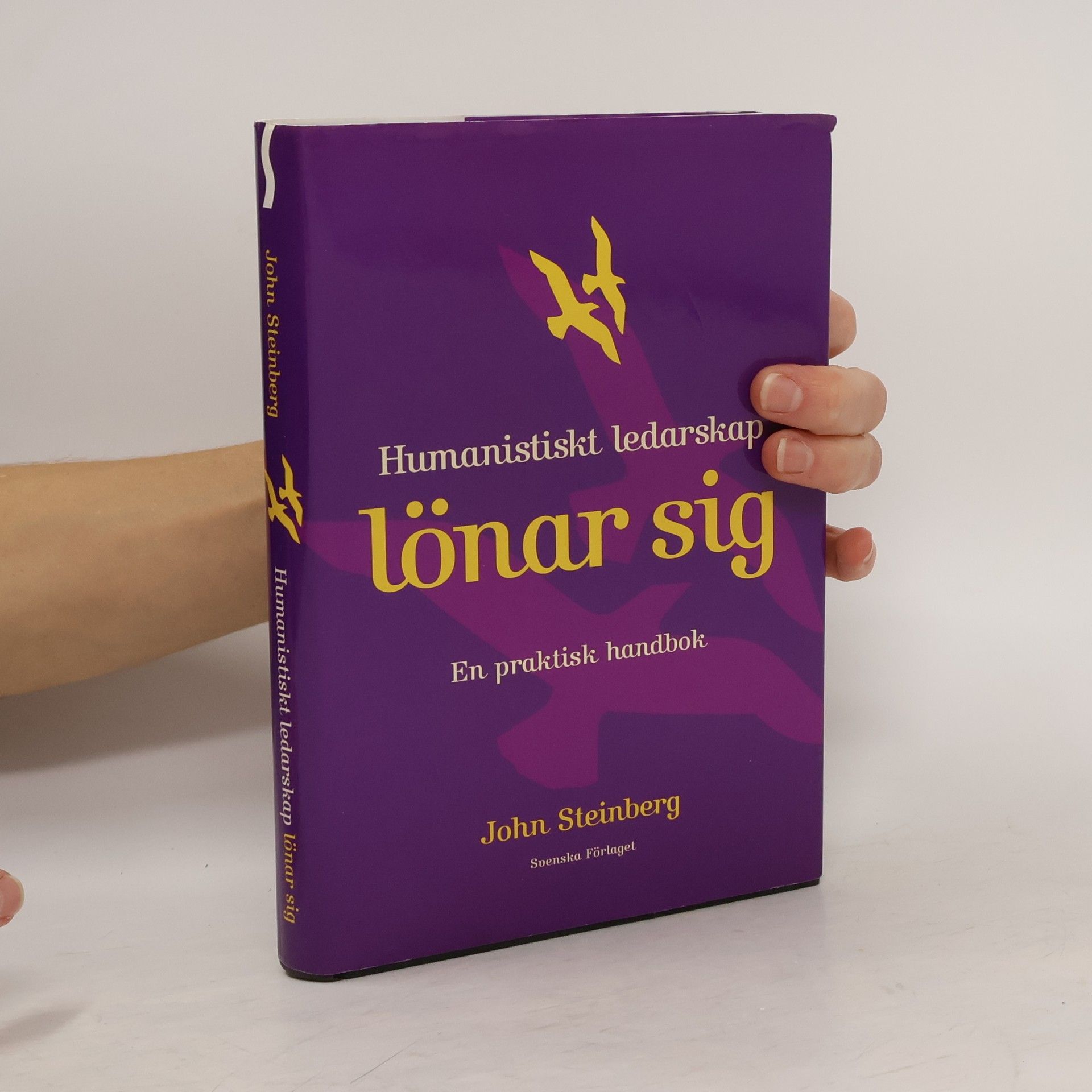 John M. Steinberg Humanistiskt ledarskap lönar sig