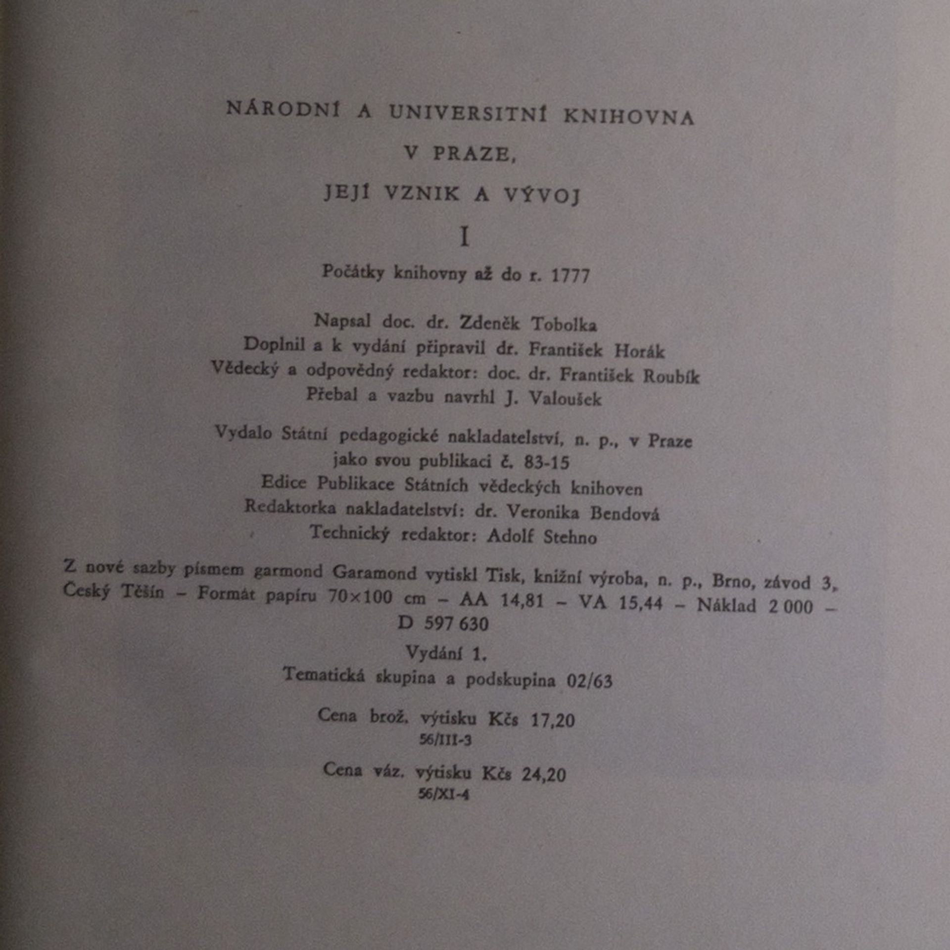 Zdeněk Václav Tobolka Národní a universitní knihovna v Praze, její vznik a vývoj. 1, Počátky knihovny až do r. 1777