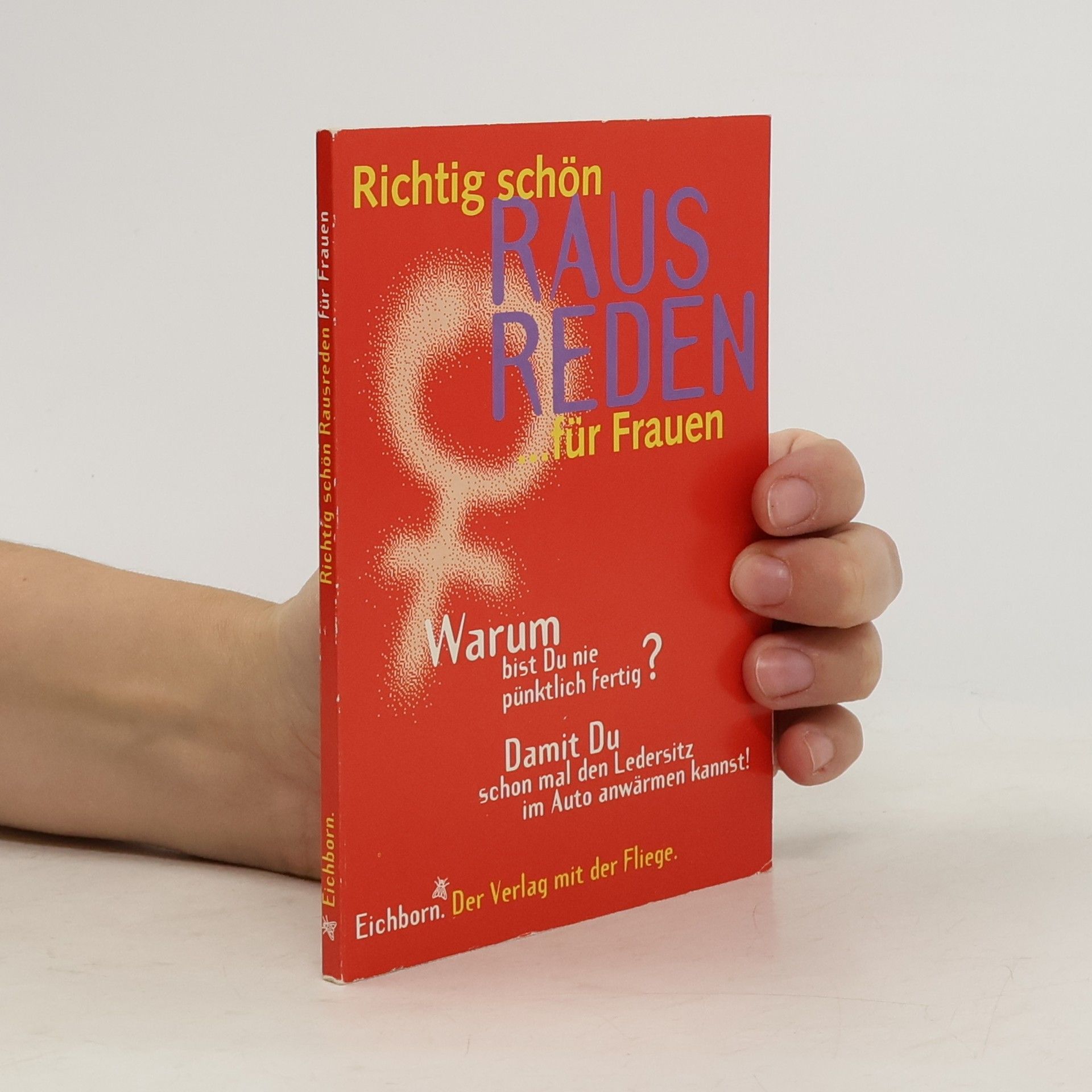 Waltraud E. Manz Richtig schön rausreden für Frauen
