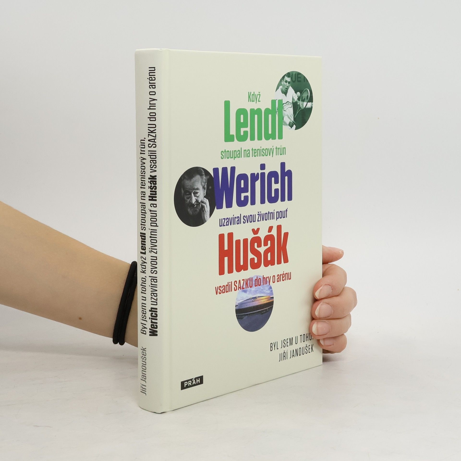 Jiří Janoušek Byl jsem u toho, když Lendl stoupal na tenisový trůn, Werich uzavíral svou životní pouť a Hušák vsadil SAZKU do hry o arénu