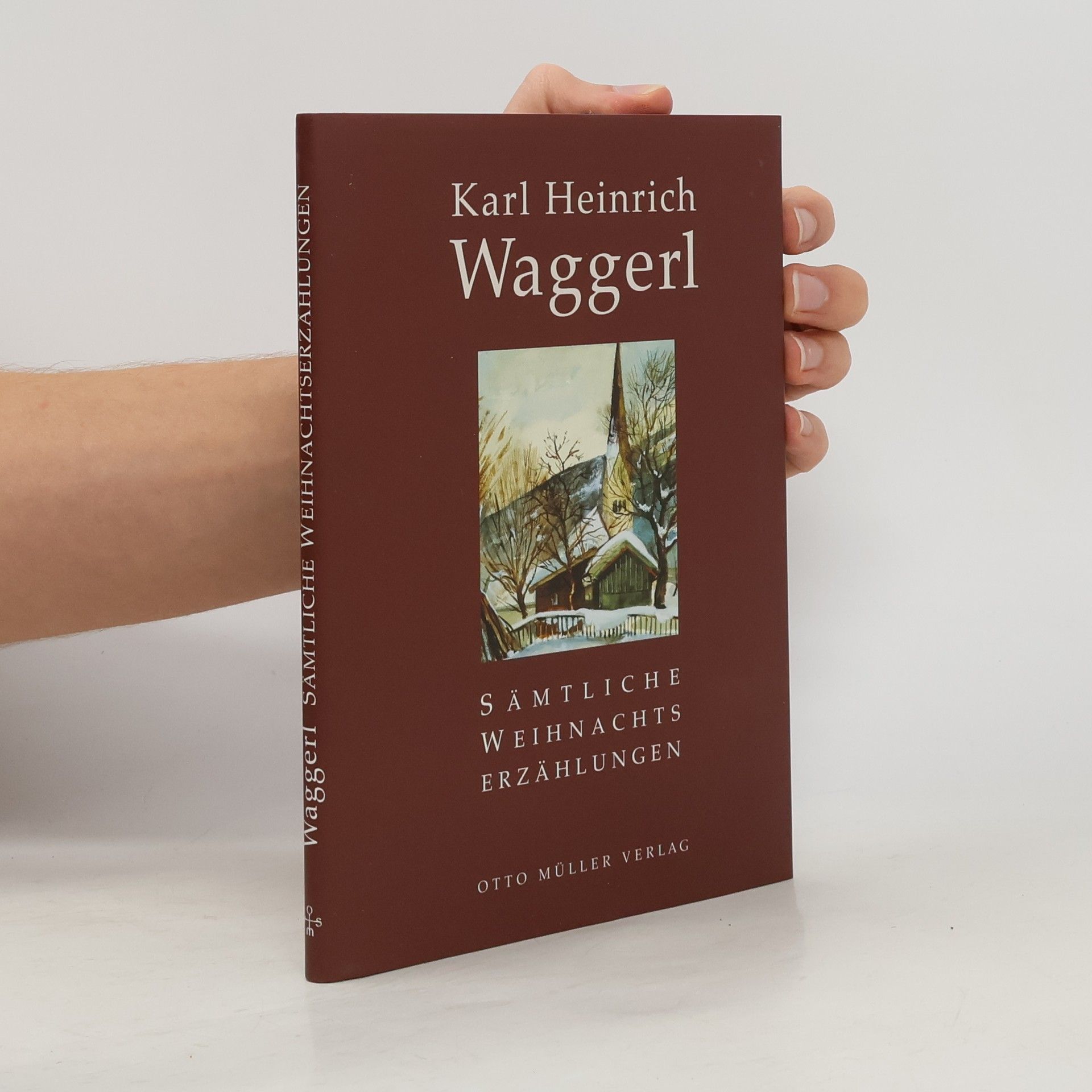 Karl Heinrich Waggerl Sämtliche Weihnachtserzählungen
