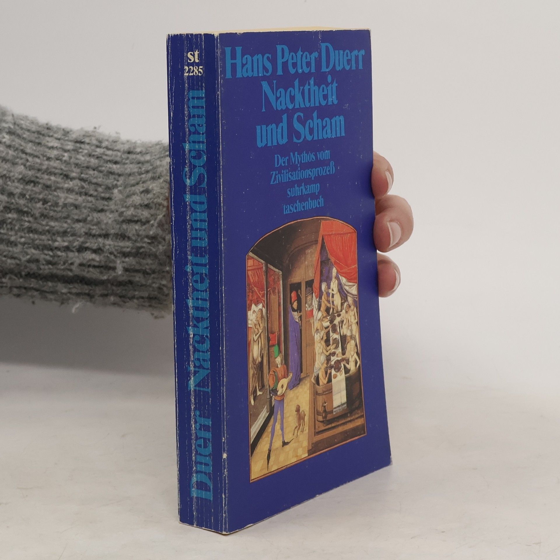 Hans Peter Duerr Der Mythos vom Zivilisationsprozess