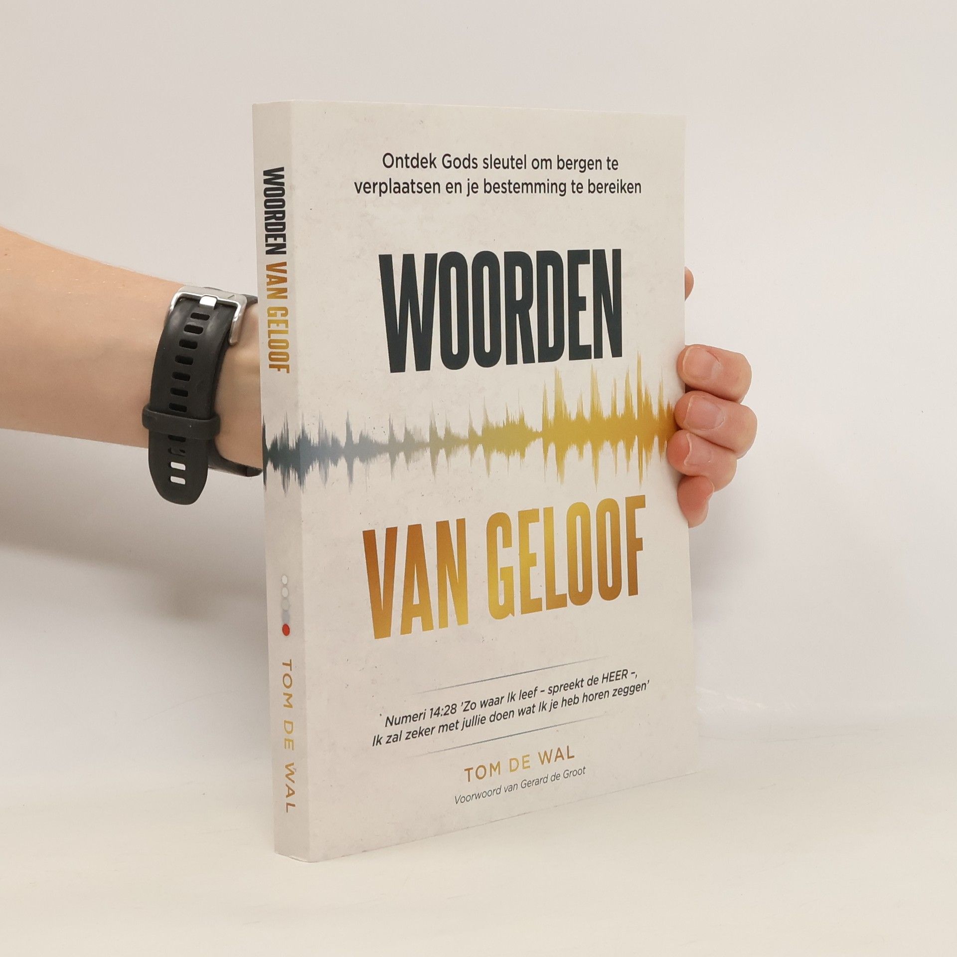 Tom de Wal Woorden van Geloof