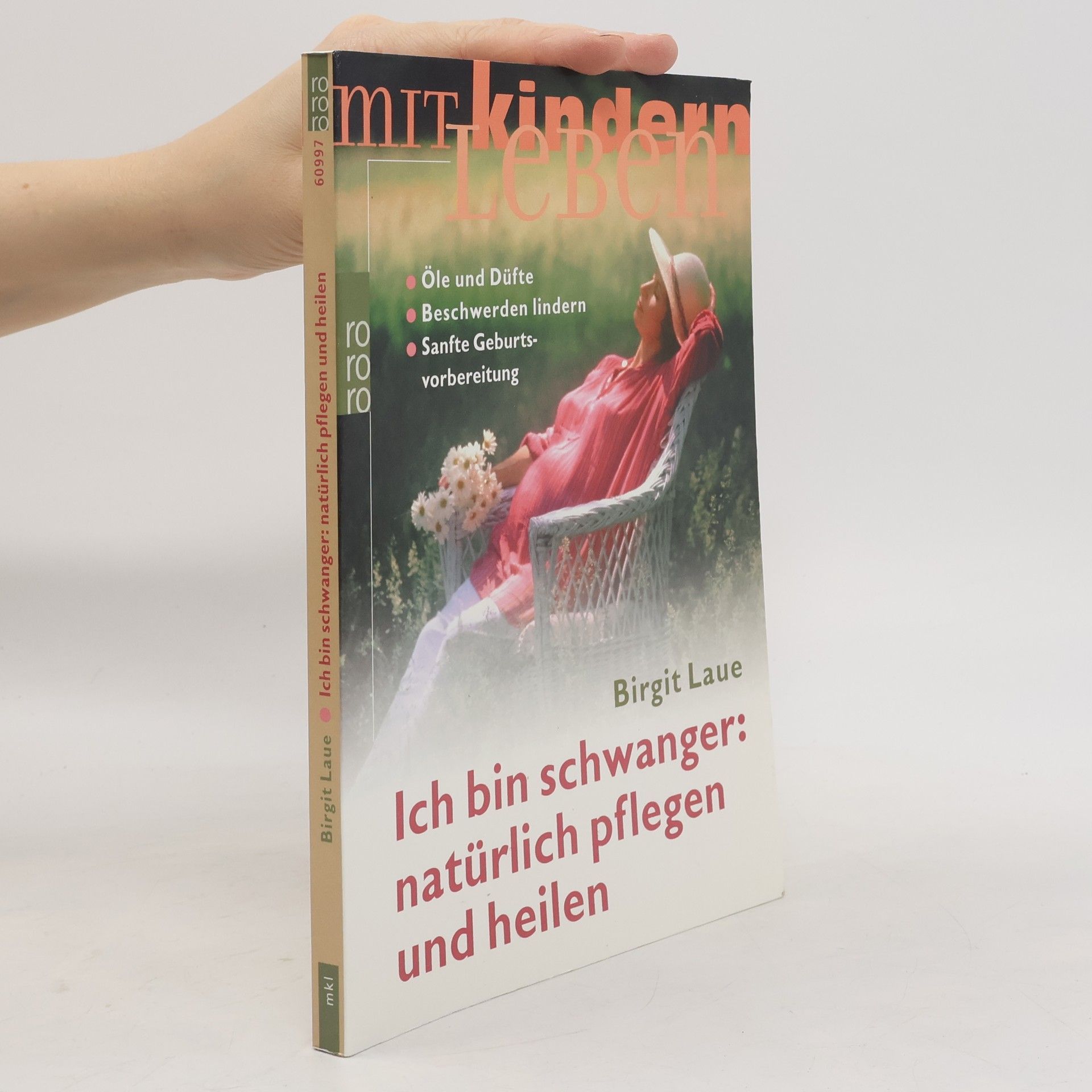 Birgit Laue Ich bin schwanger: natürlich pflegen und heilen
