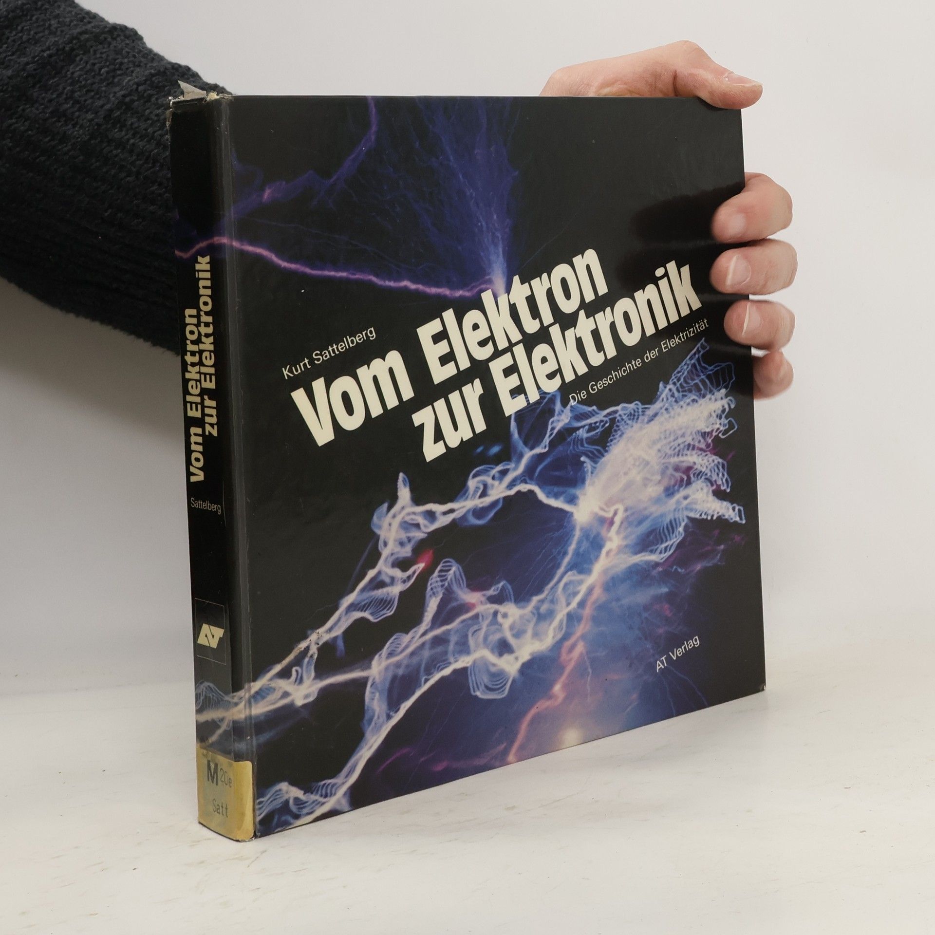 Kurt Sattelberg Vom Elektron zur Elektronik