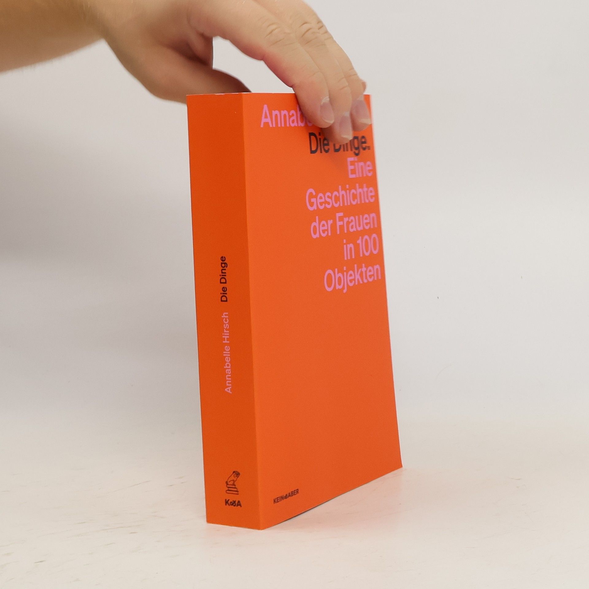 Die Dinge. Eine Geschichte der Frauen in 100 Objekten