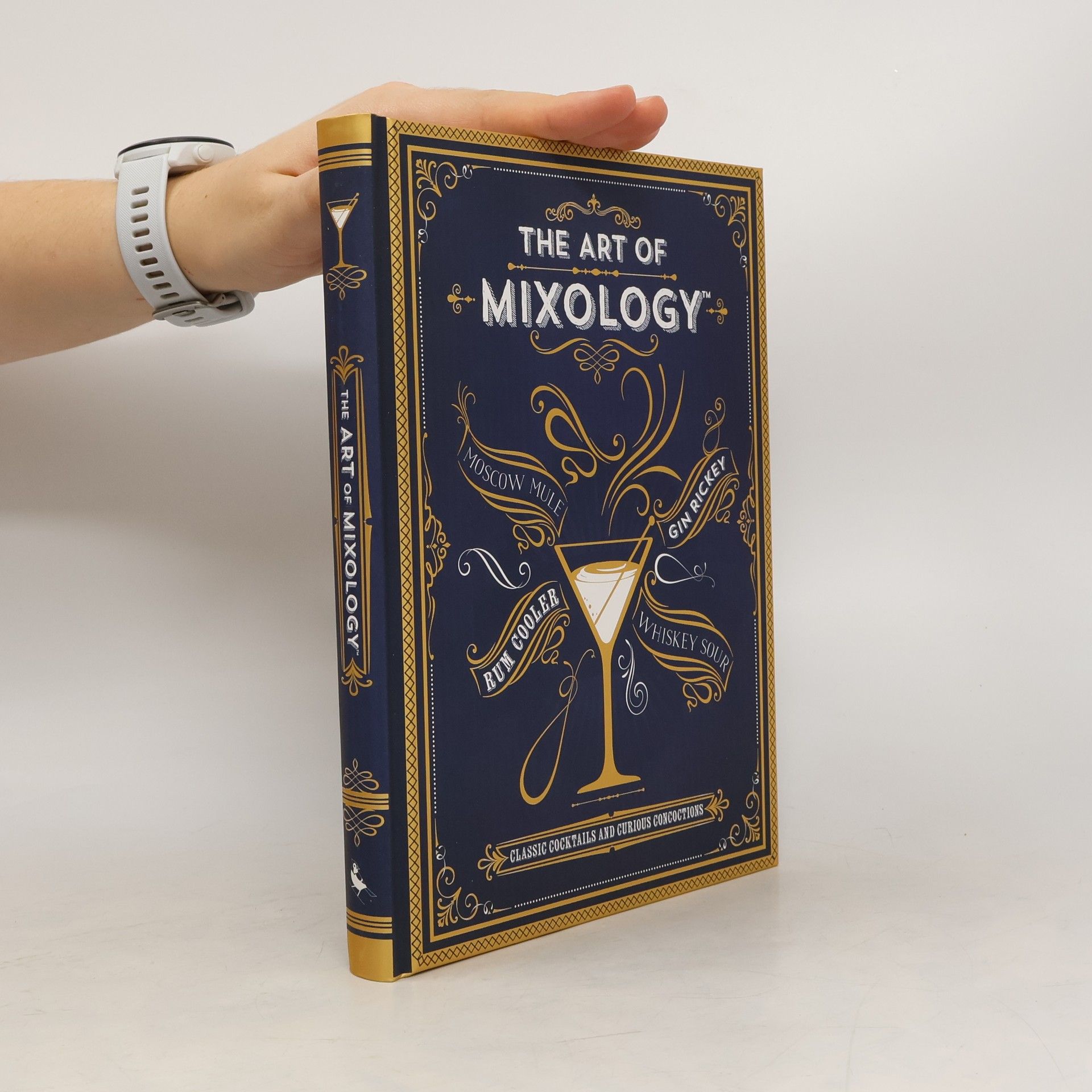 Parragon Books Ltd The Art of Mixology: Classic Cocktails and Curious Concoctions