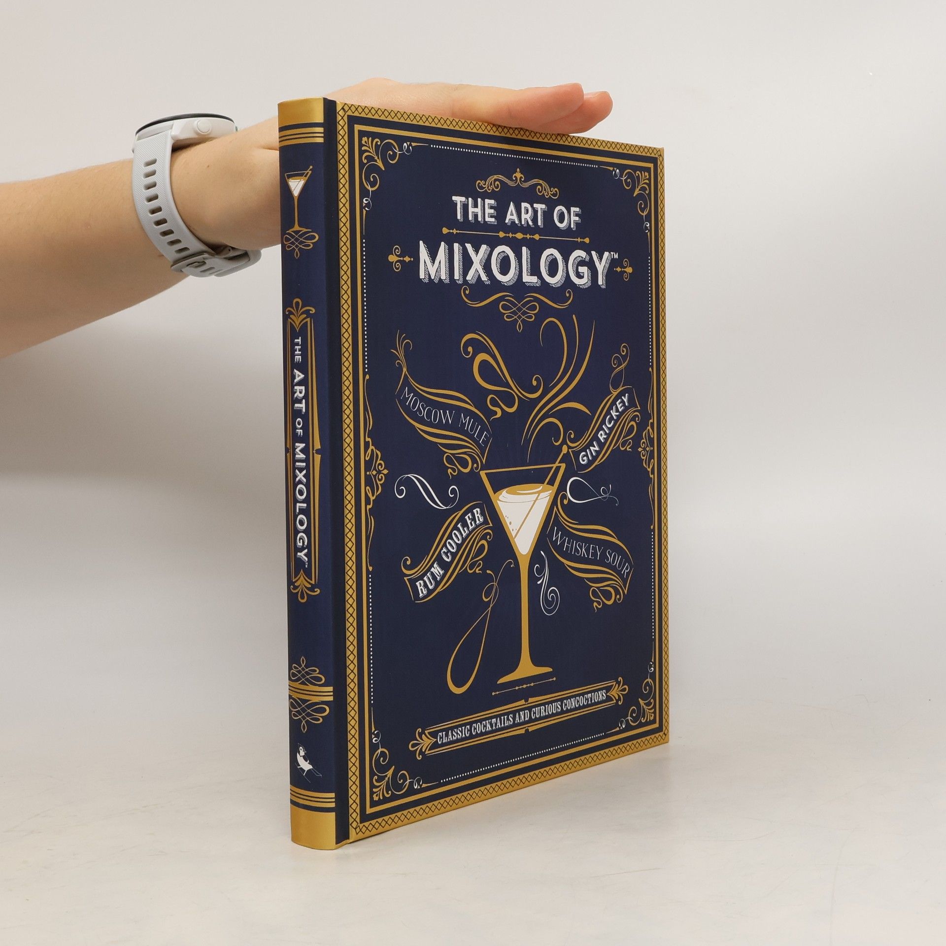 Parragon Books Ltd The Art of Mixology: Classic Cocktails and Curious Concoctions