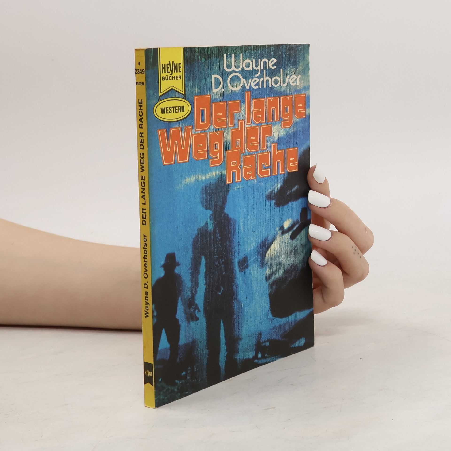 Wayne D. Overholser Der lange Weg der Rache