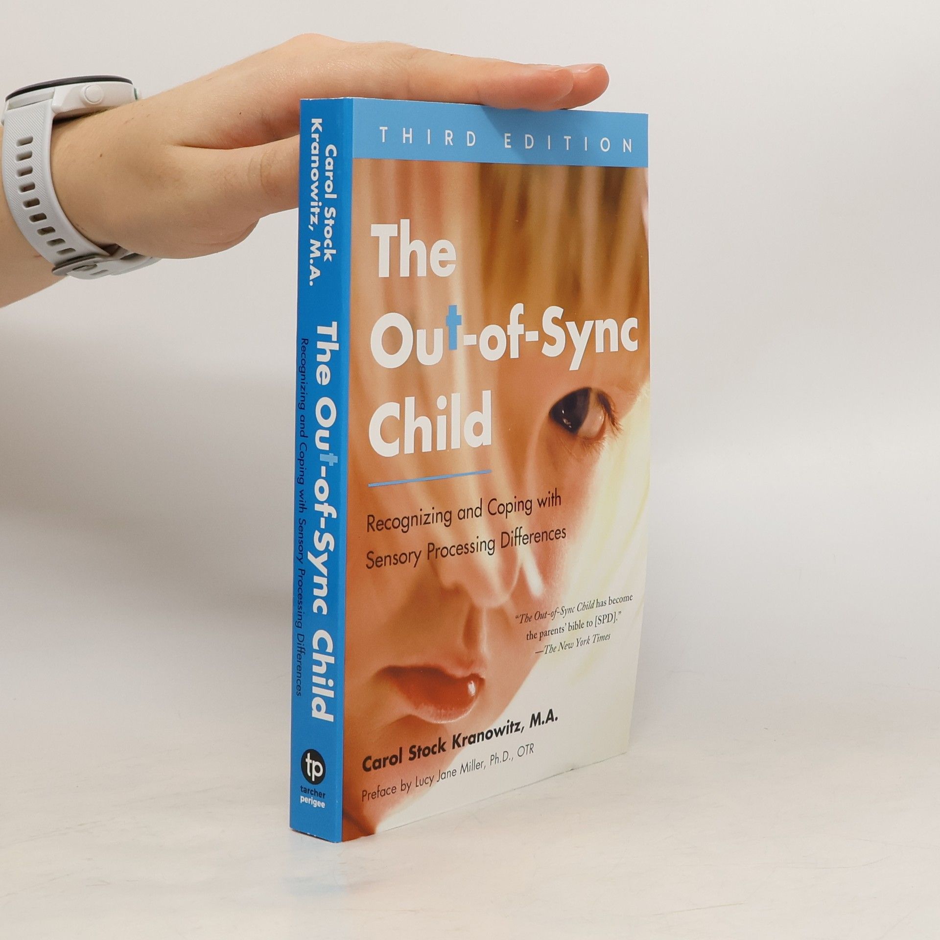 Carol Stock Kranowitz The Out-Of-Sync Child, Third Edition